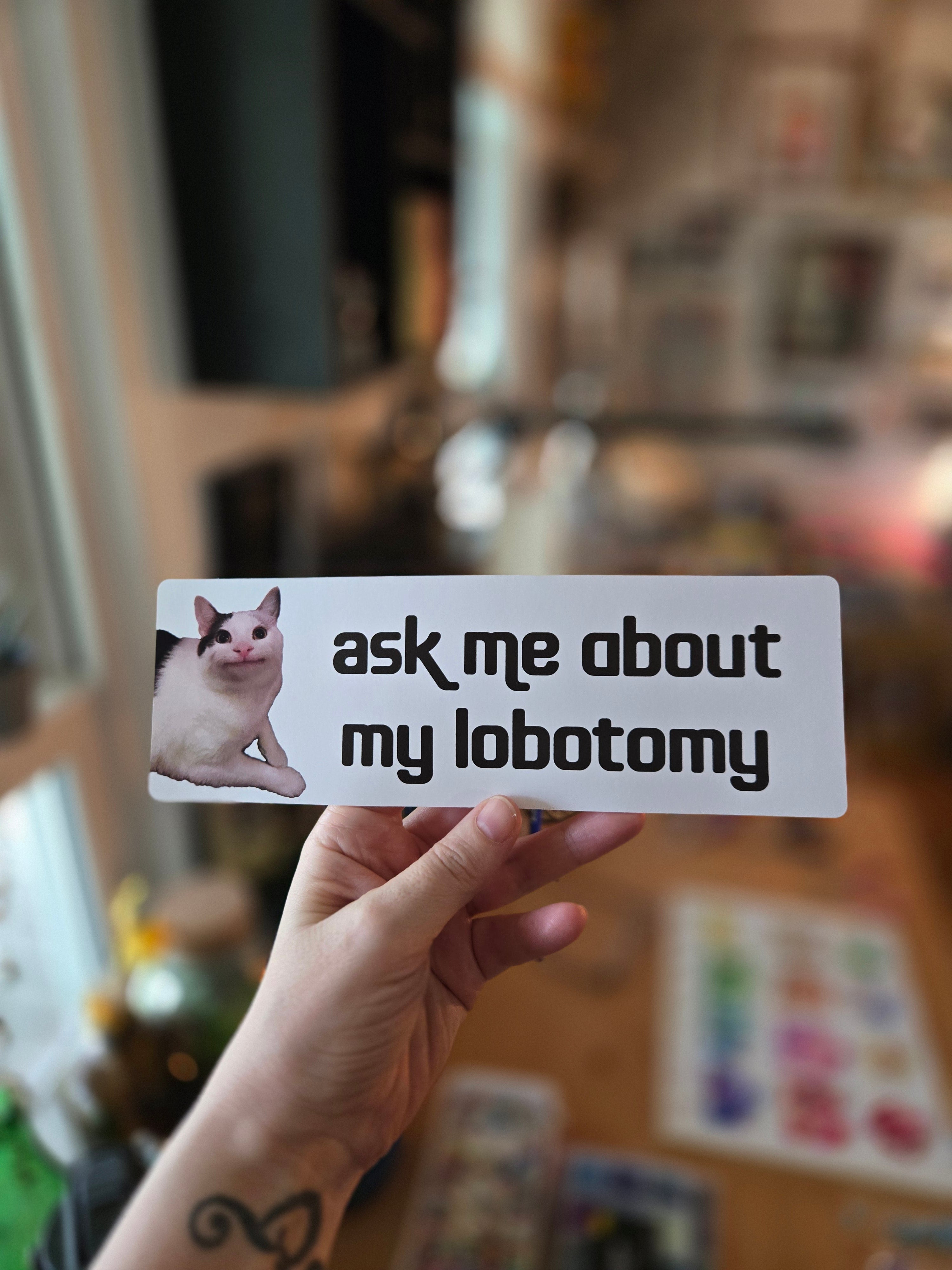 Ask Me About My Lobotomy Funny Bumper Sticker