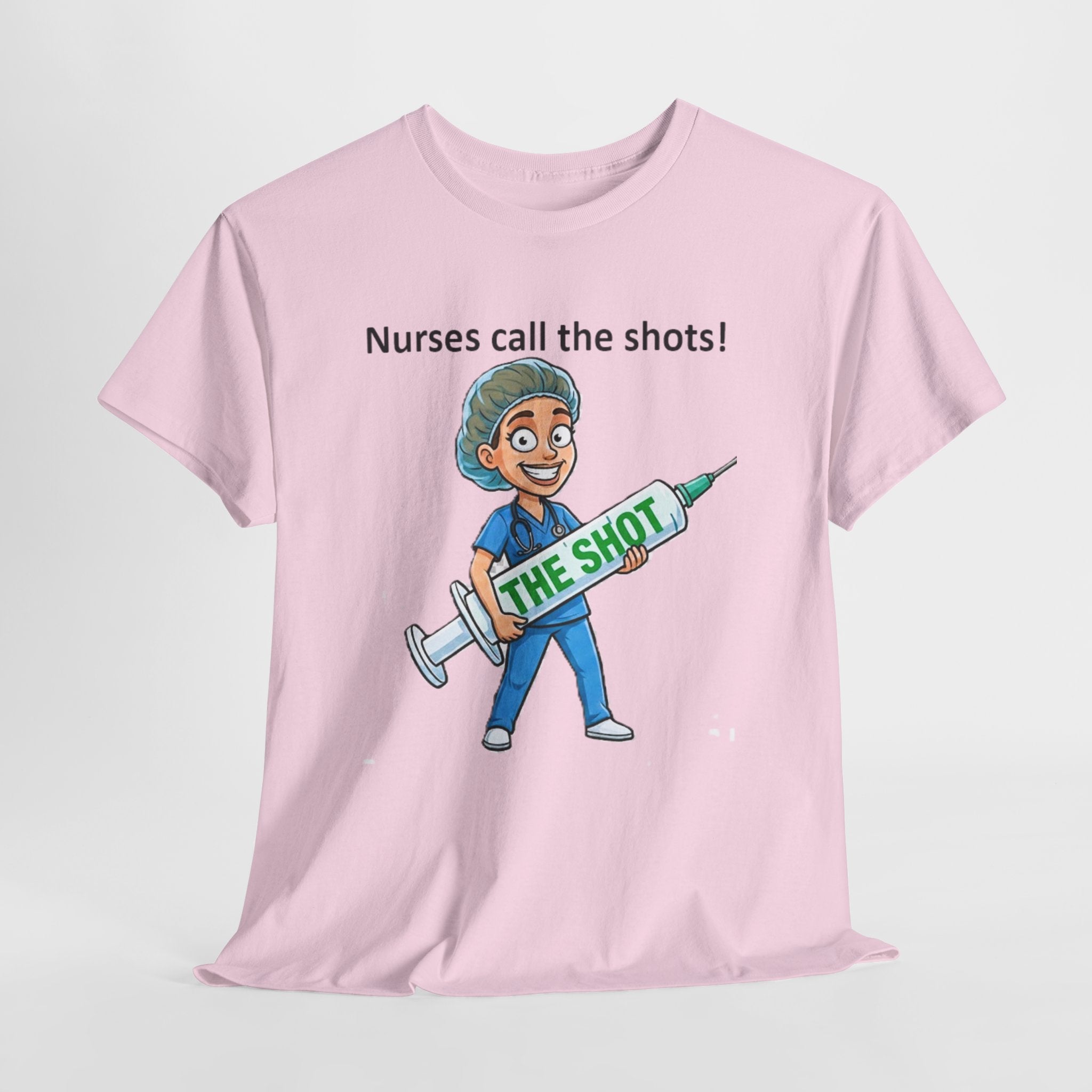 Nurse T-Shirt — “Nurses Call the Shots” Funny Medical Tee with Syringe Graphic