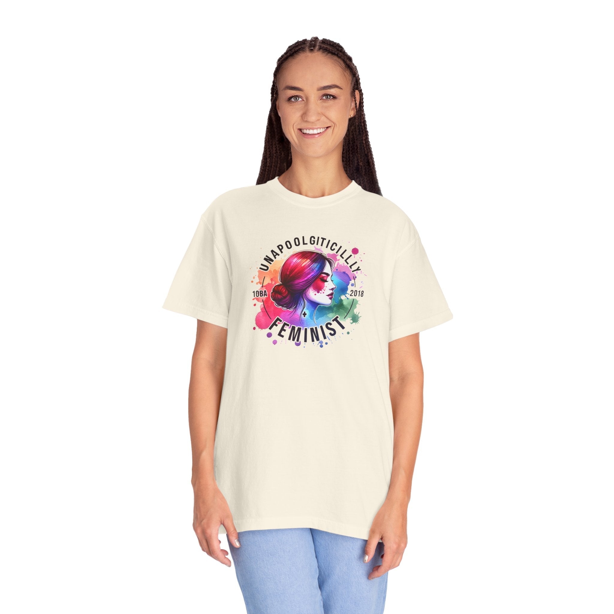Unapologetically Feminist Garment Dyed T Shirt - Comfort Colors - DipaliZ