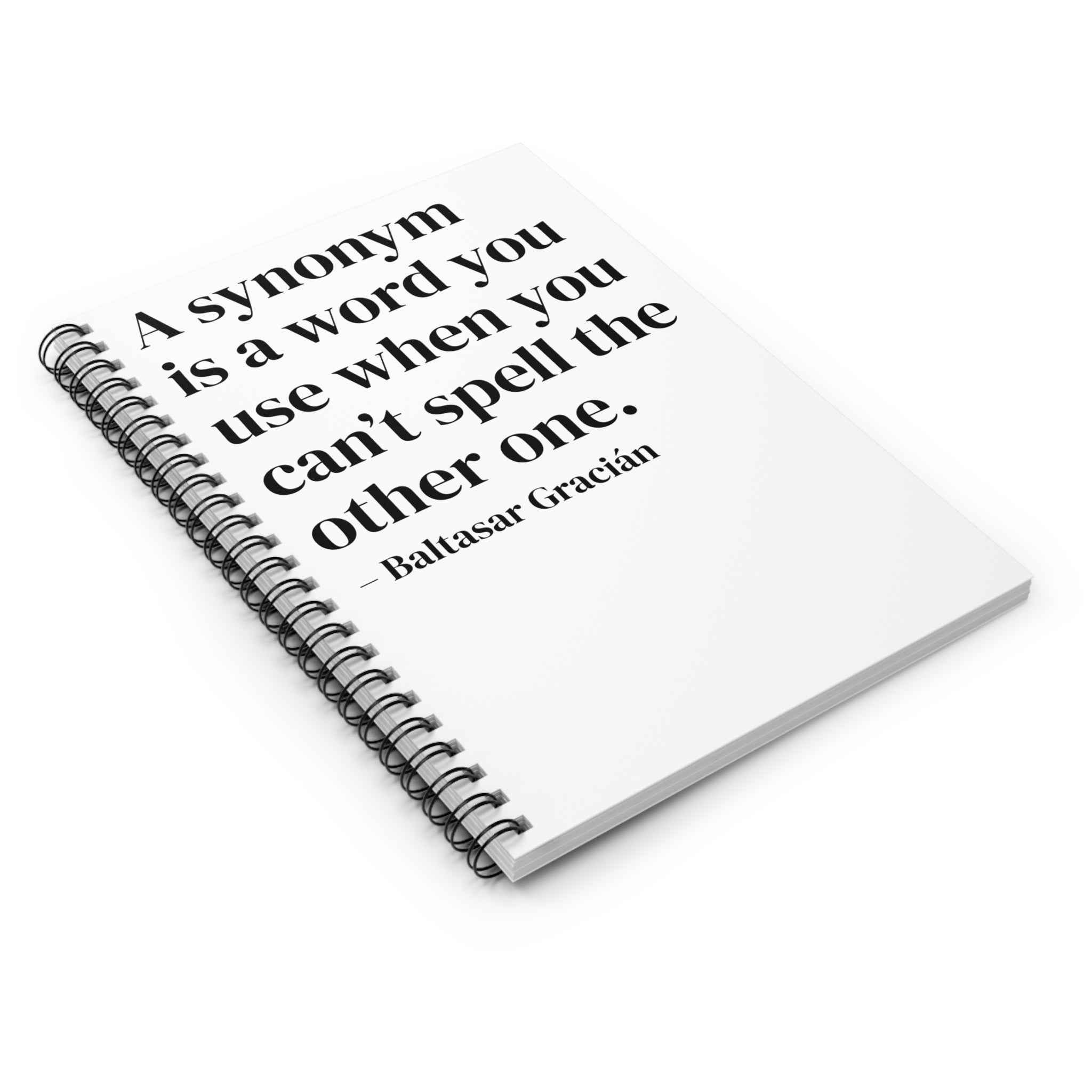 White Funny Quote Spiral Notebook, Journal, Diary - Ruled Line
