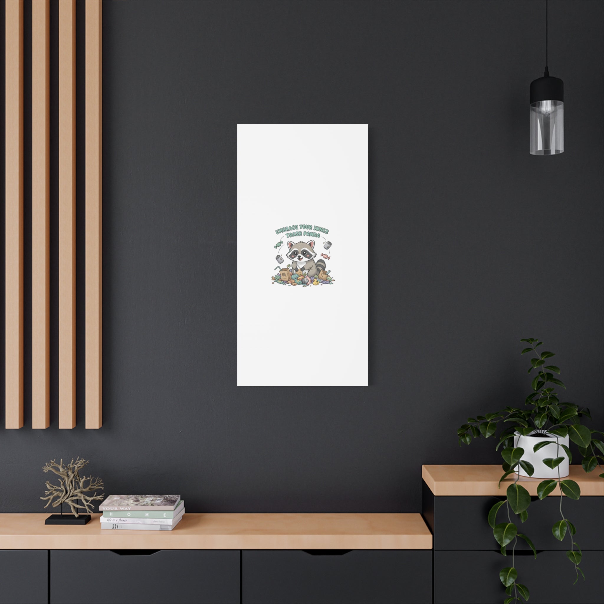 Embrace Your Inner Trash Panda Canvas | Matte Stretched Wall Art, Trash Animal Joy