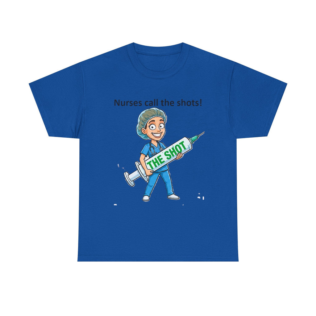 Nurse T-Shirt — “Nurses Call the Shots” Funny Medical Tee with Syringe Graphic