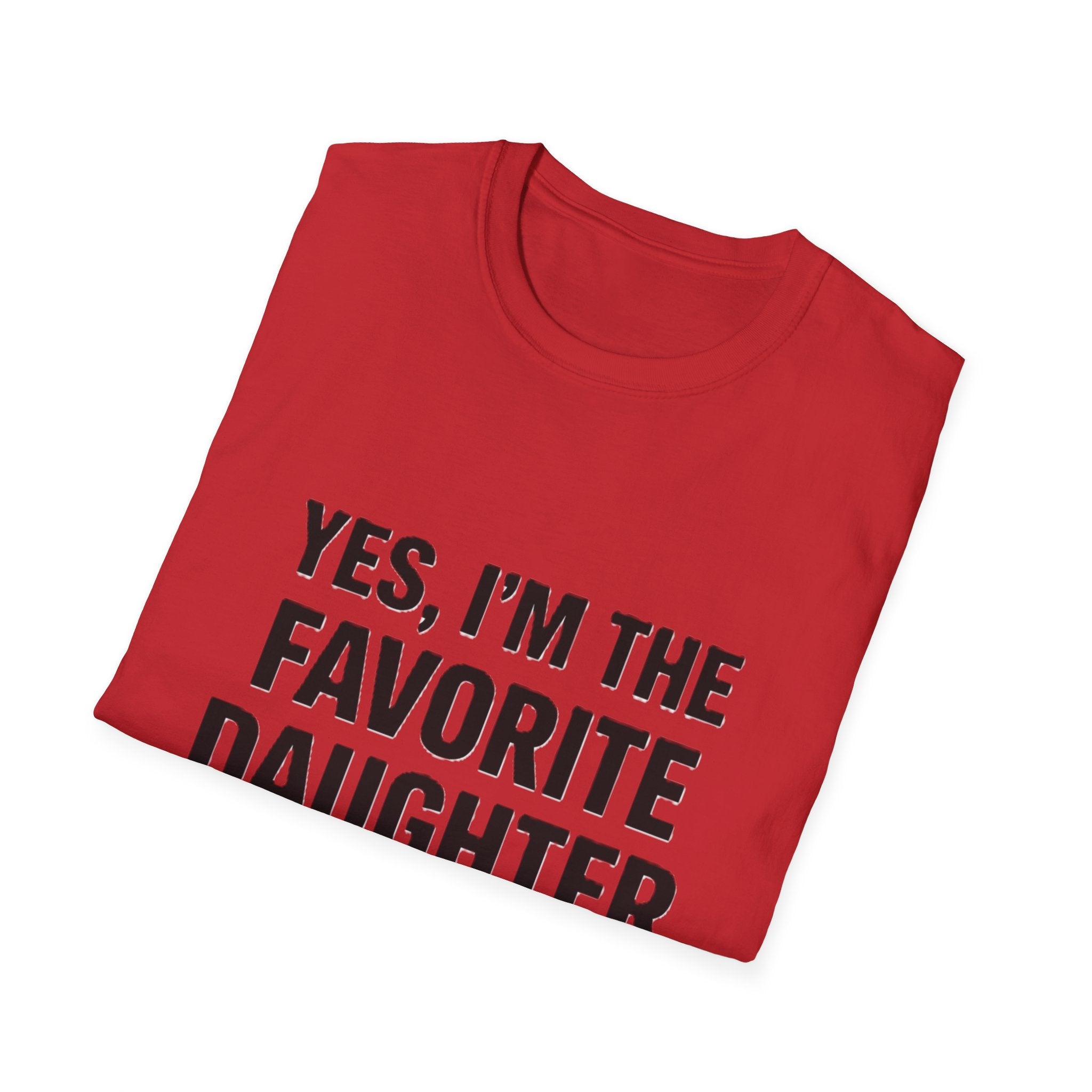 Favorite Daughter T-Shirt – "Yes, I'm the Favorite Daughter" Funny Family Tee