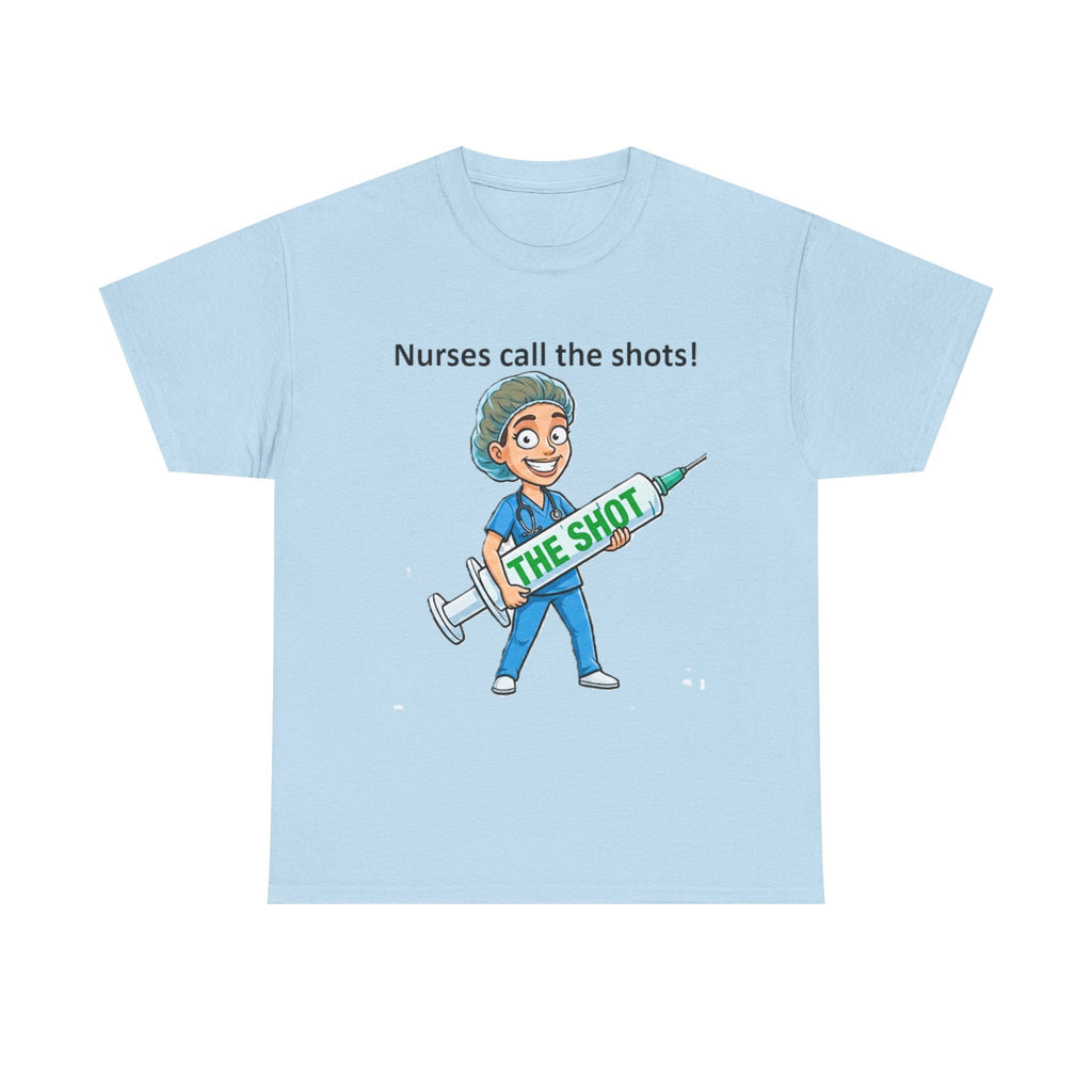 Nurse T-Shirt — “Nurses Call the Shots” Funny Medical Tee with Syringe Graphic
