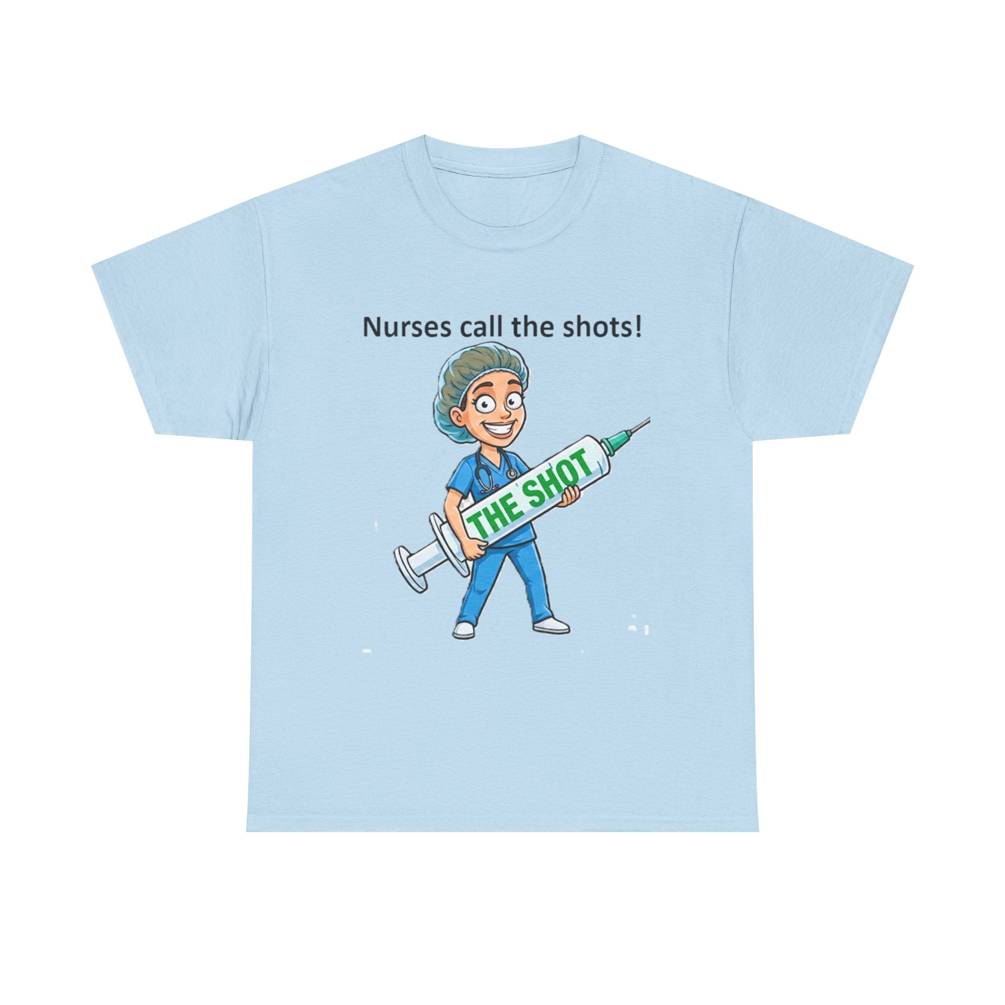 Nurse T-Shirt — “Nurses Call the Shots” Funny Medical Tee with Syringe Graphic