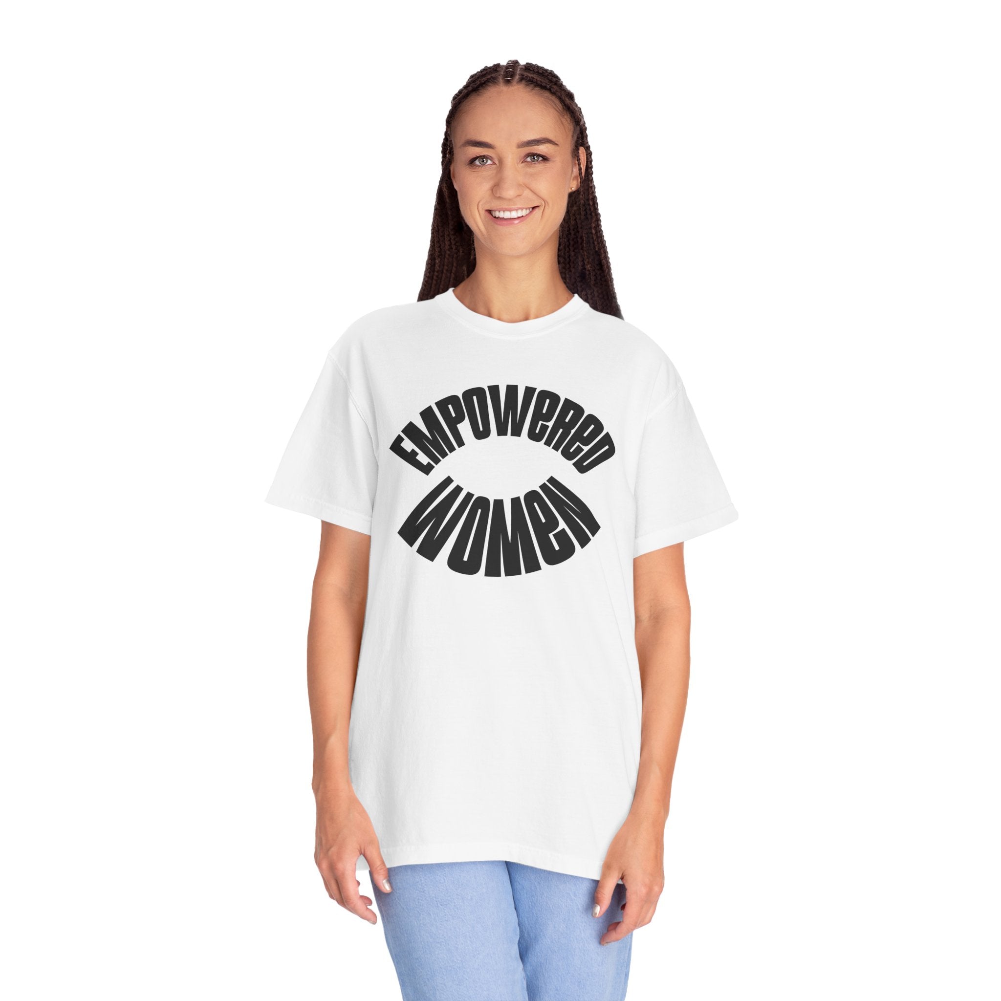 Empowered Women Garment Dyed Comfort Colors Relaxed Fit Tee - DipaliZ