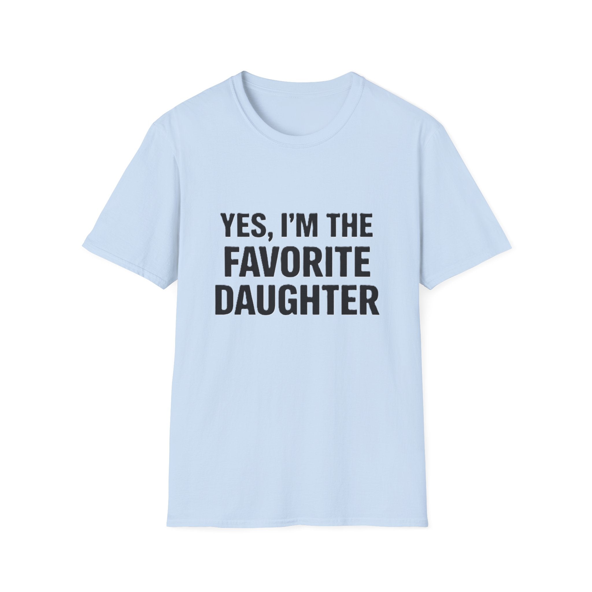 Favorite Daughter T-Shirt – "Yes, I'm the Favorite Daughter" Funny Family Tee