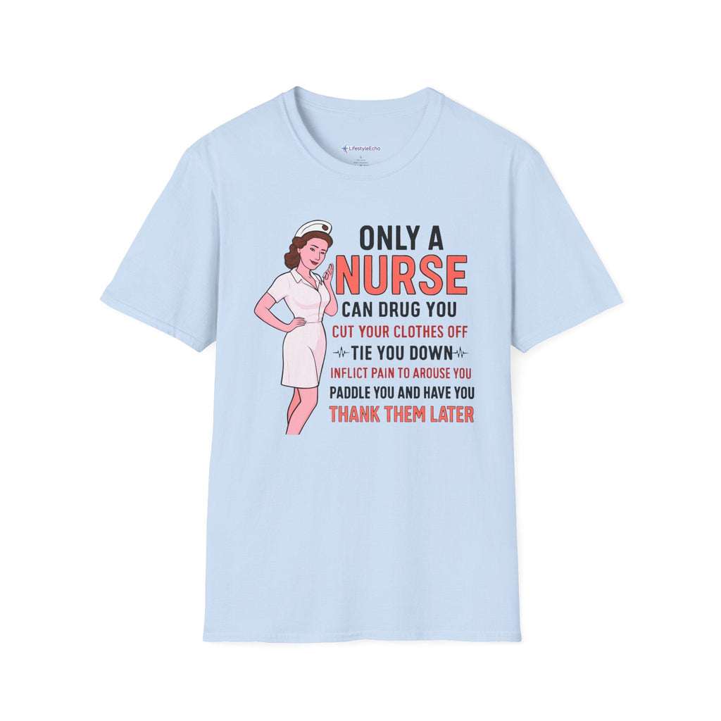 Nurse Graphic T-Shirt — "Only a Nurse Can Drug You" Retro Funny Nurse Tee