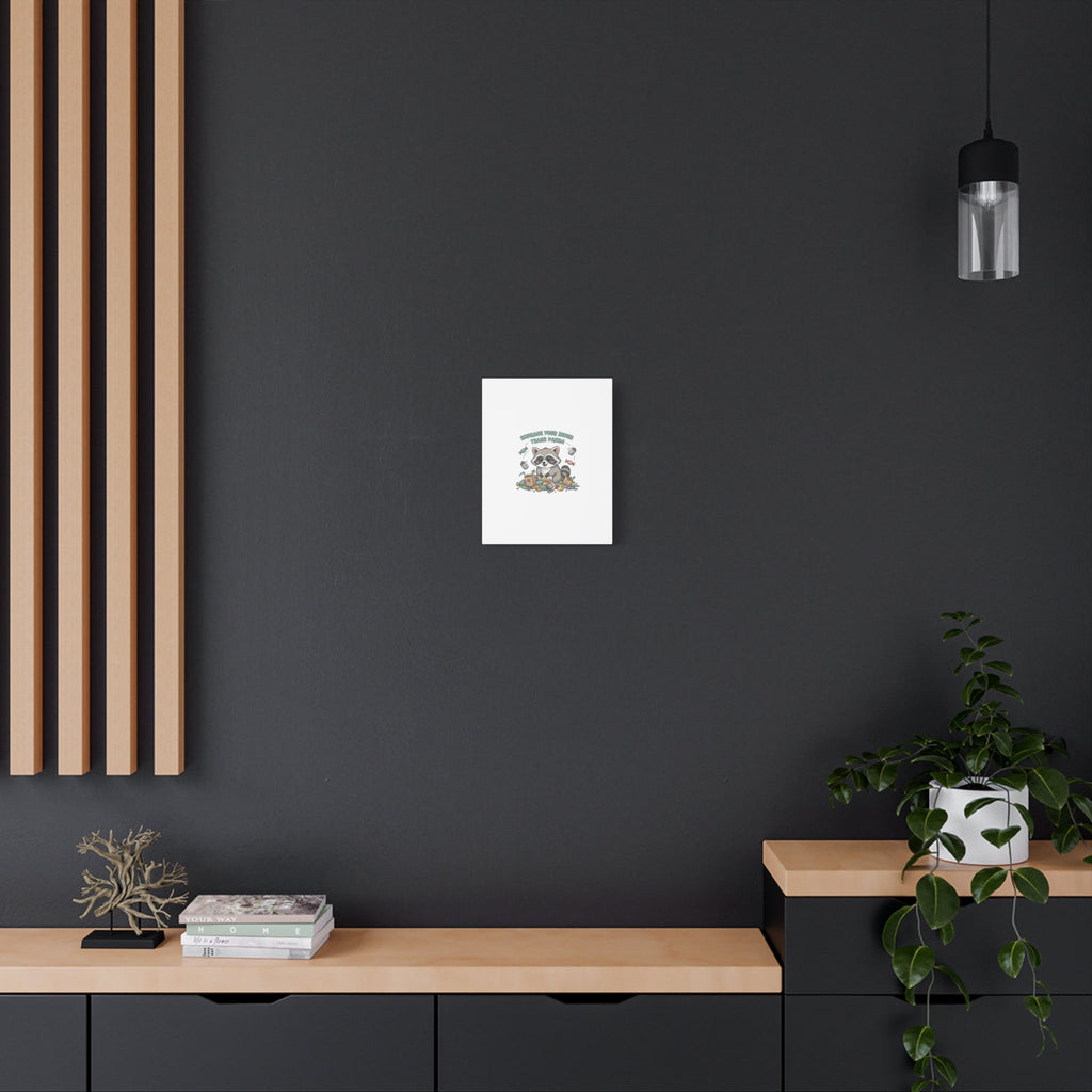 Embrace Your Inner Trash Panda Canvas | Matte Stretched Wall Art, Trash Animal Joy