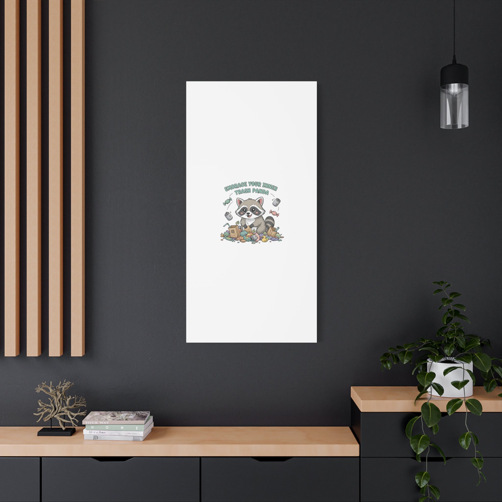 Embrace Your Inner Trash Panda Canvas | Matte Stretched Wall Art, Trash Animal Joy