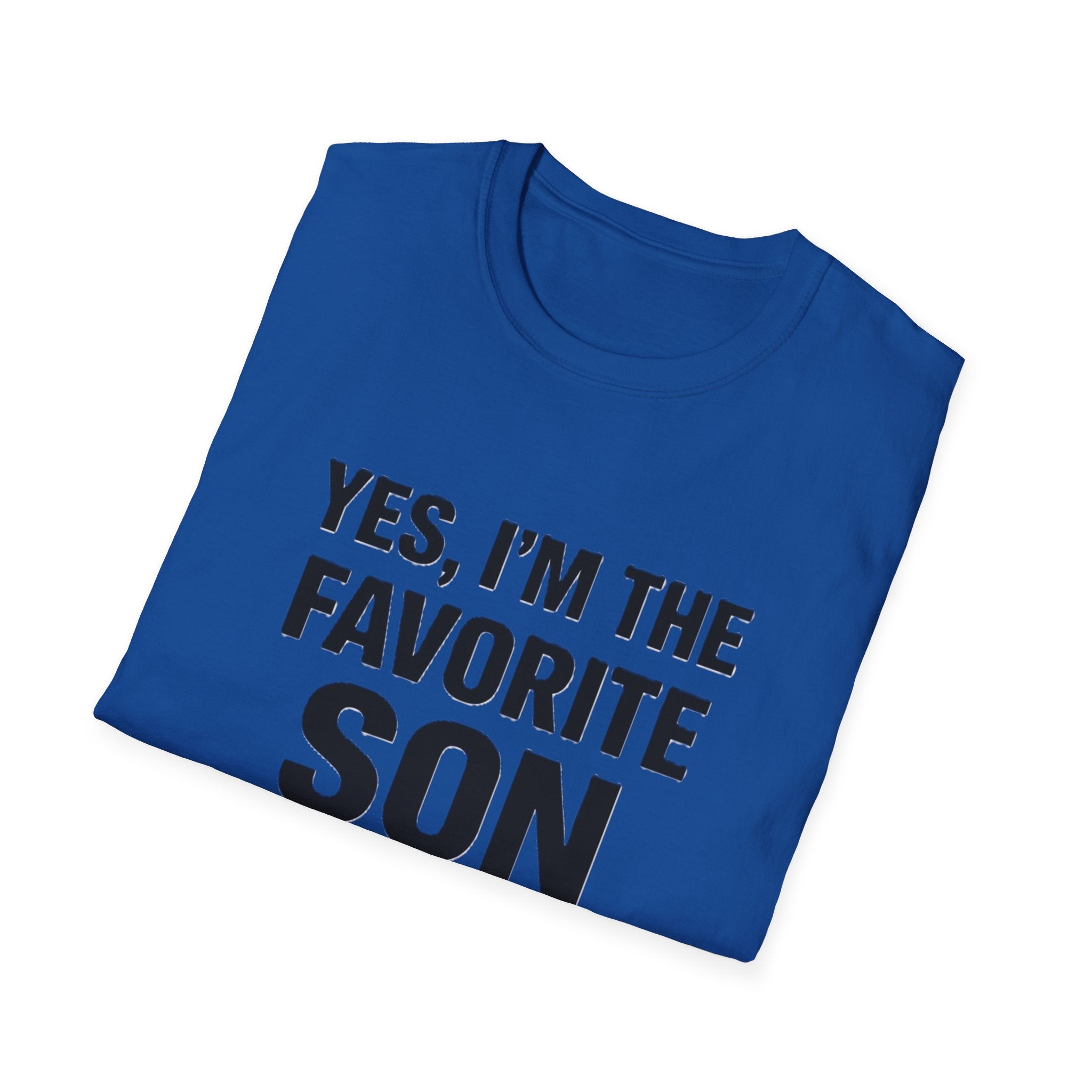 Yes I’m the Favorite Son T-Shirt — Funny Family Gift for Sons, Father’s Day & Birthdays