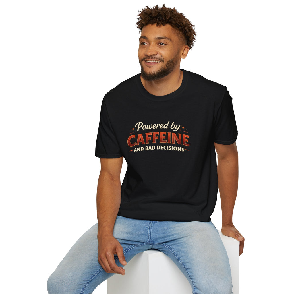 Powered by Caffeine and Bad Decisions T-Shirt