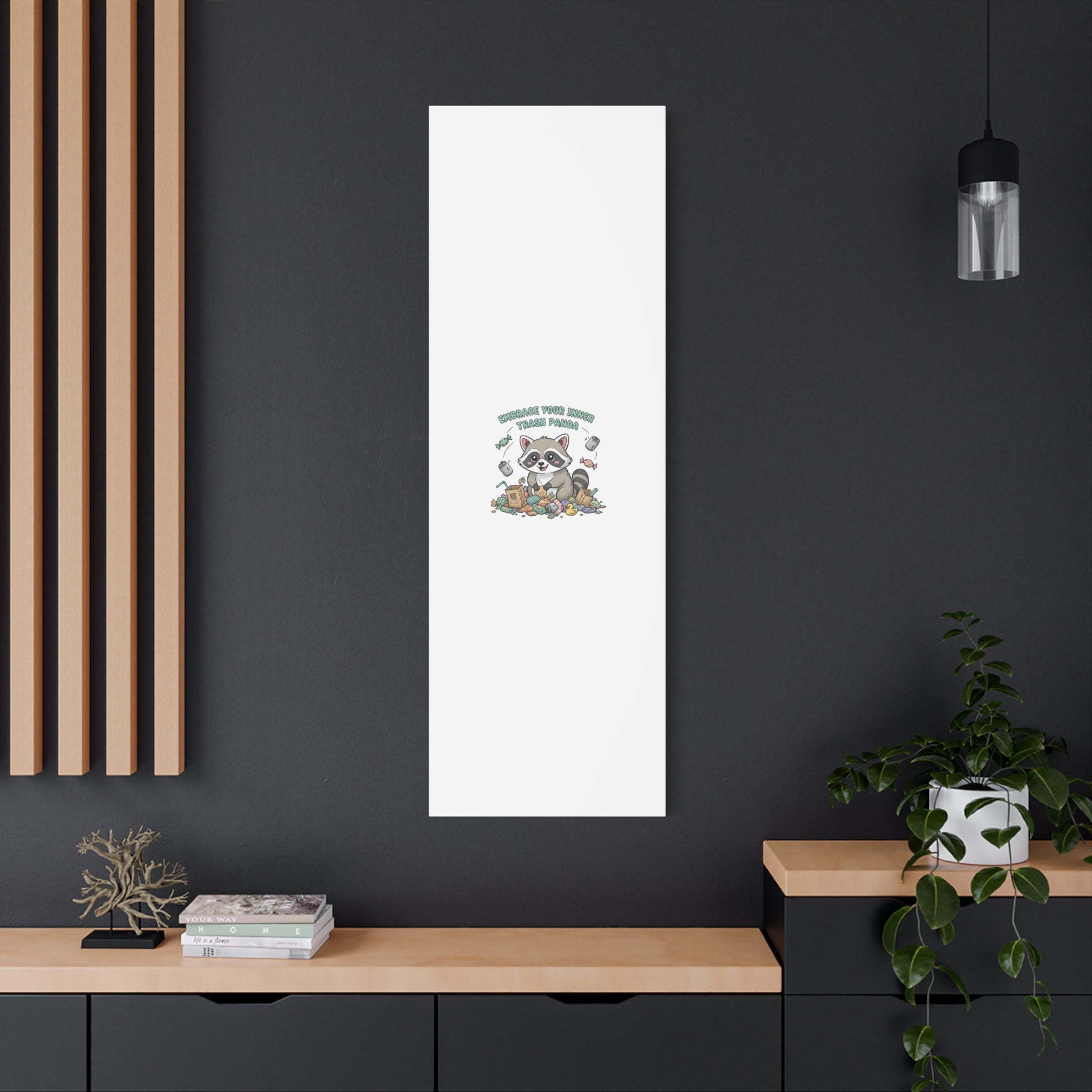 Embrace Your Inner Trash Panda Canvas | Matte Stretched Wall Art, Trash Animal Joy
