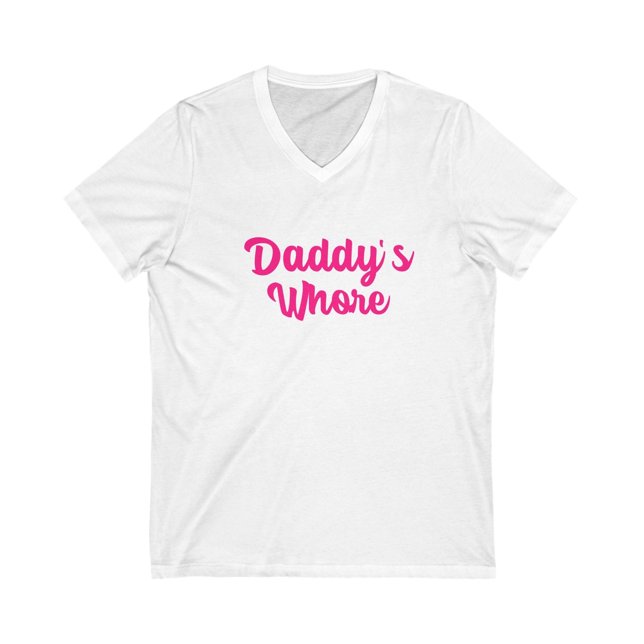 Daddy's Whore Unisex Jersey Short Sleeve V-Neck Tee