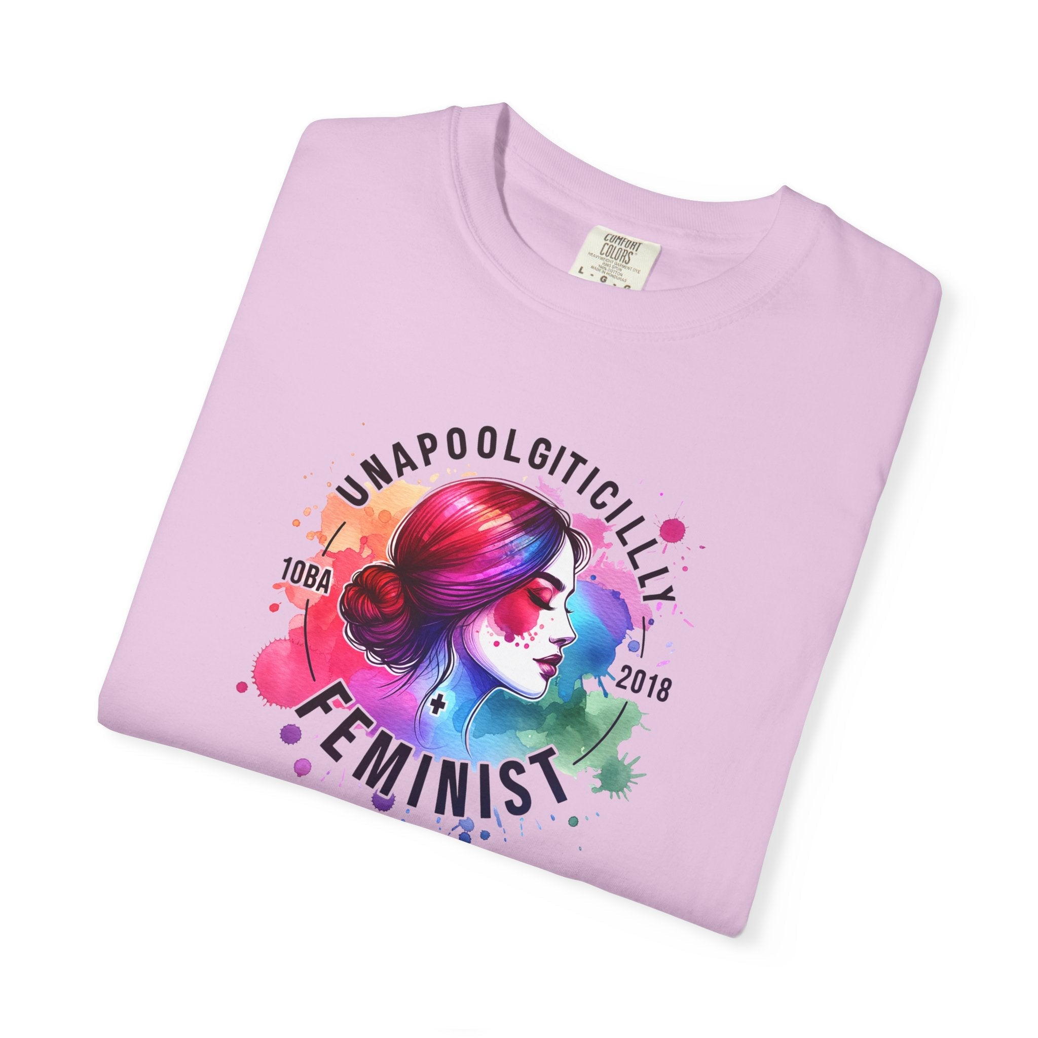 Unapologetically Feminist Garment Dyed T Shirt - Comfort Colors - DipaliZ