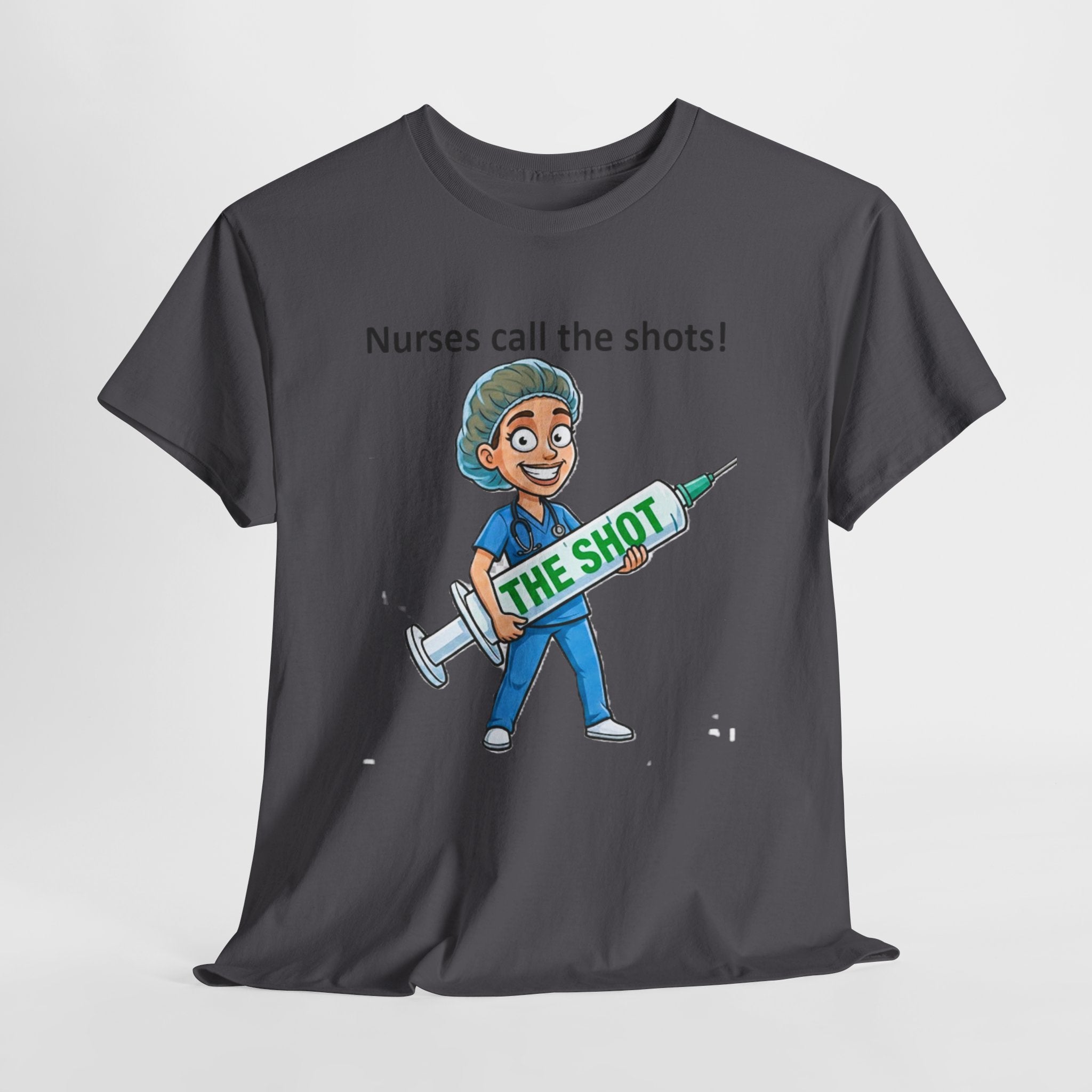 Nurse T-Shirt — “Nurses Call the Shots” Funny Medical Tee with Syringe Graphic