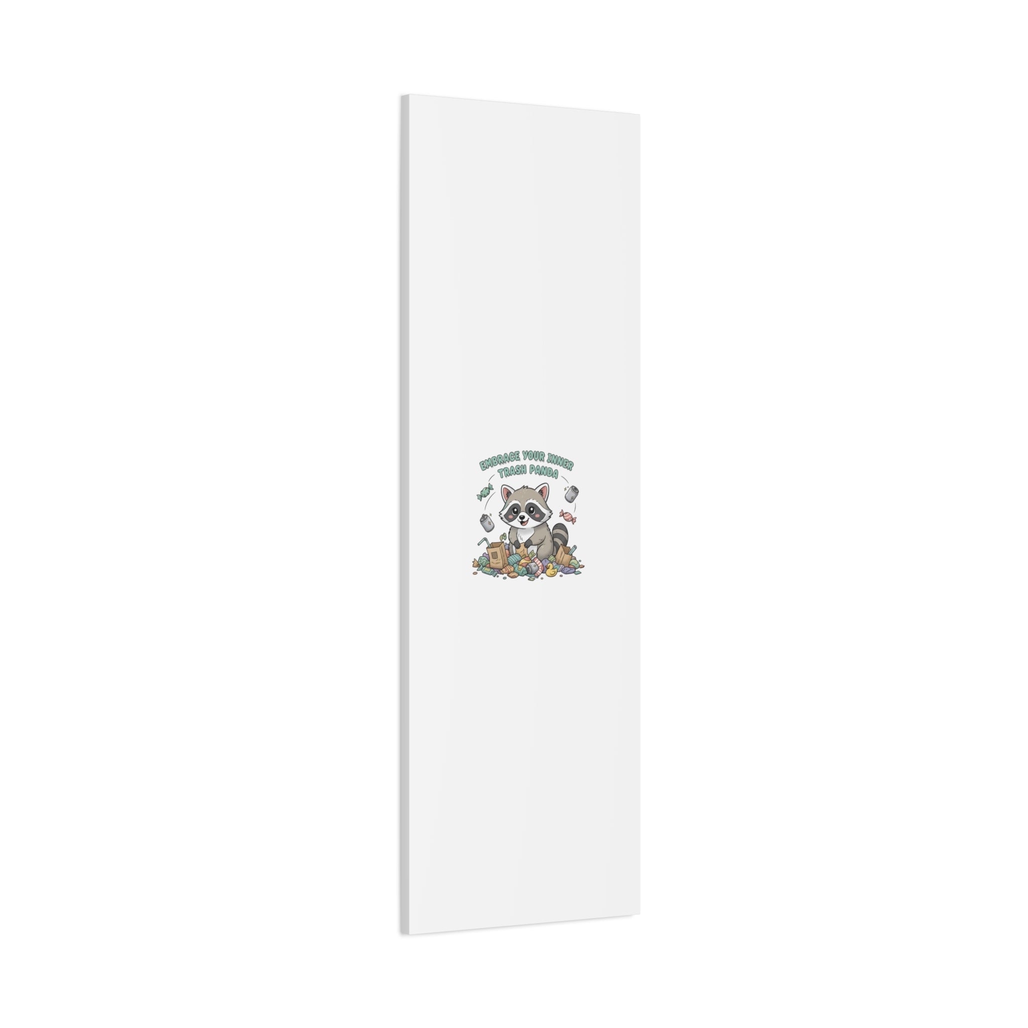 Embrace Your Inner Trash Panda Canvas | Matte Stretched Wall Art, Trash Animal Joy