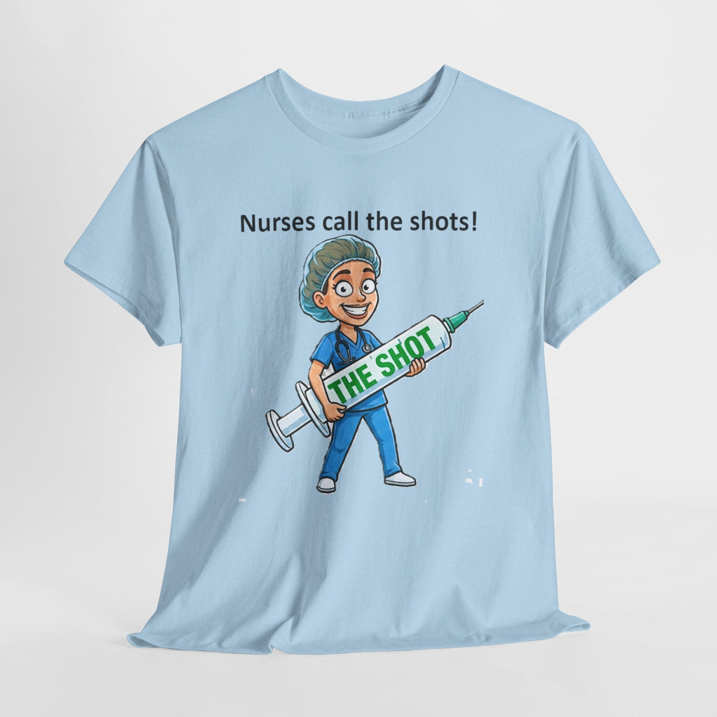 Nurse T-Shirt — “Nurses Call the Shots” Funny Medical Tee with Syringe Graphic