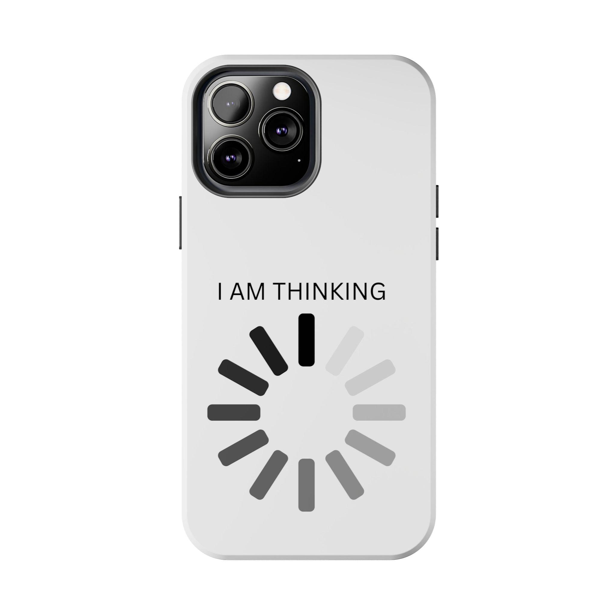 I Am Thinking To Much Text Printed Tough Phone Cases