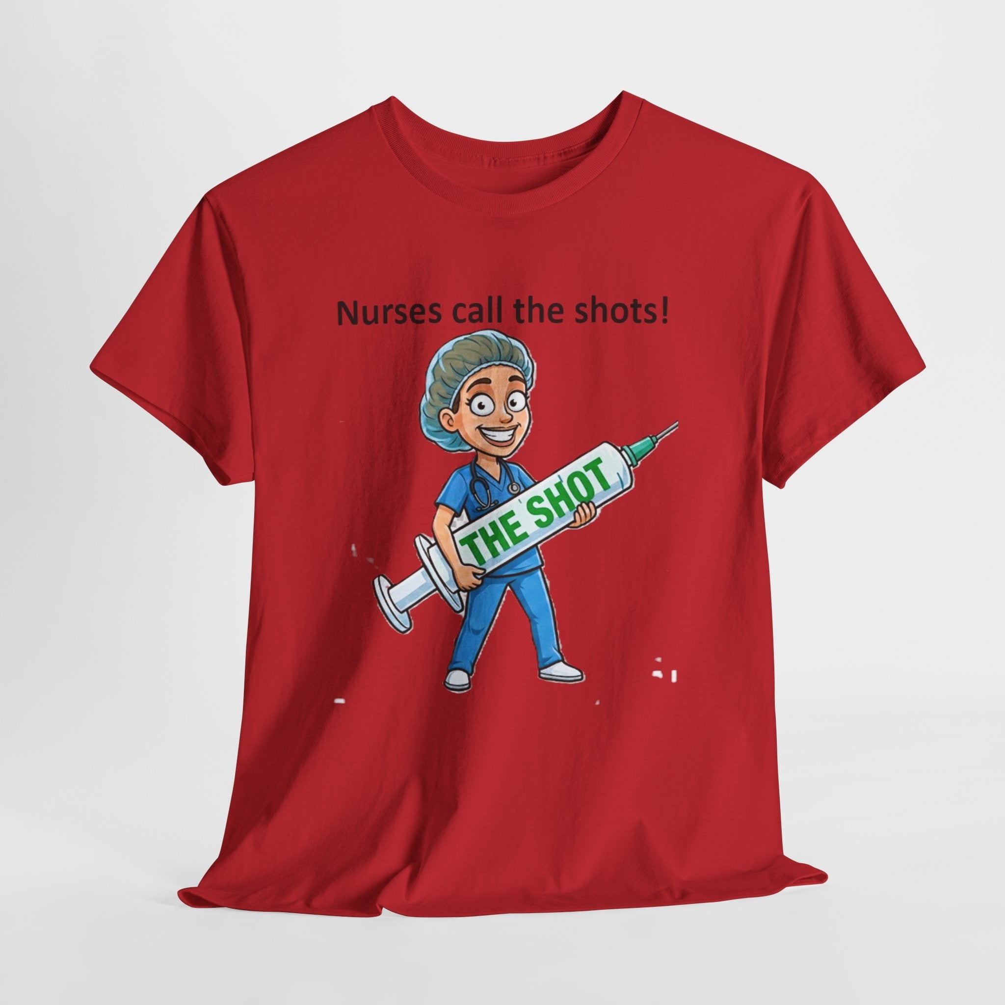 Nurse T-Shirt — “Nurses Call the Shots” Funny Medical Tee with Syringe Graphic