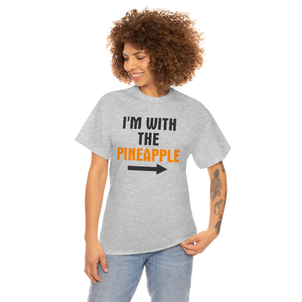 I'M WITH THE Pineapple Unisex Heavy Cotton Tee