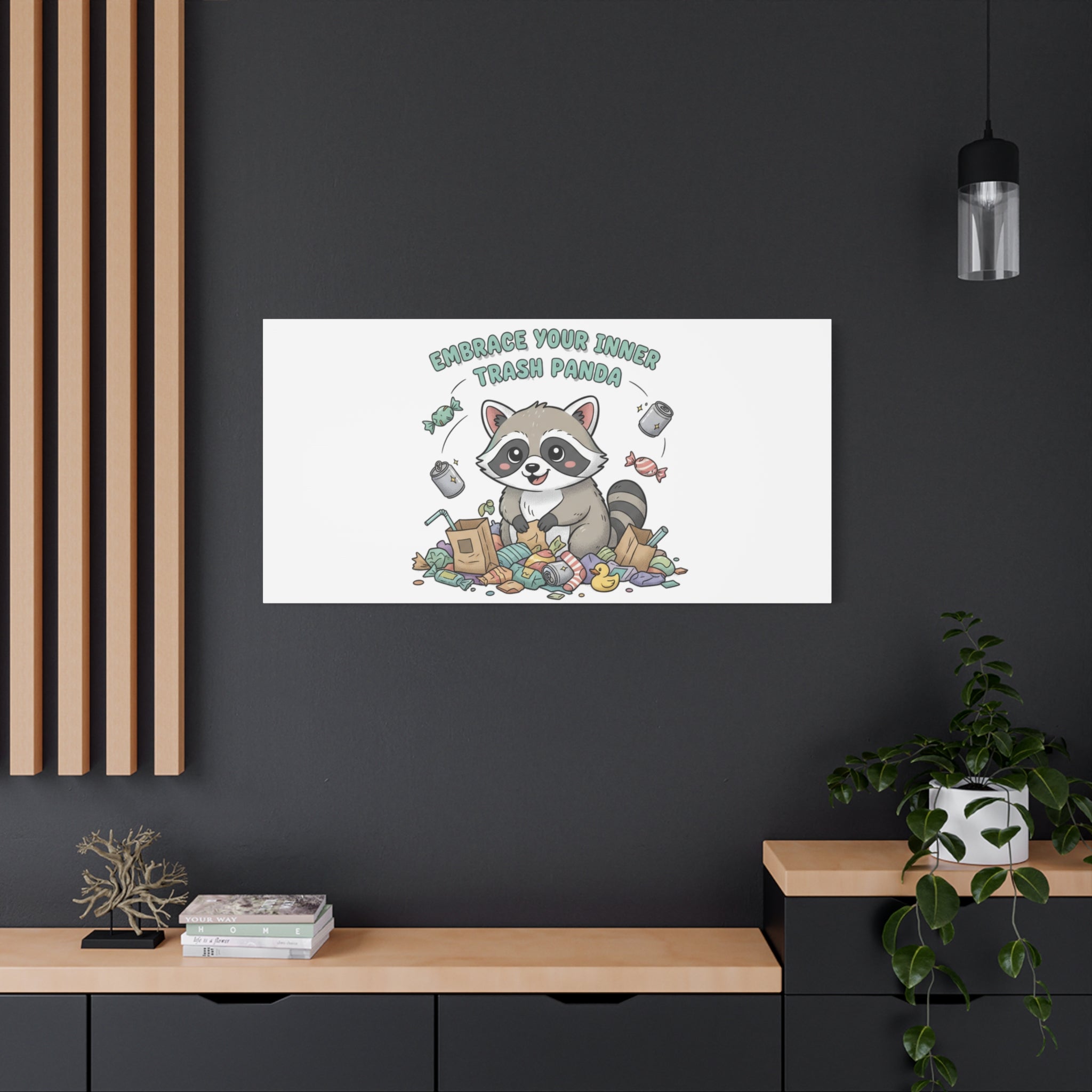 Embrace Your Inner Trash Panda Canvas | Matte Stretched Wall Art, Trash Animal Joy