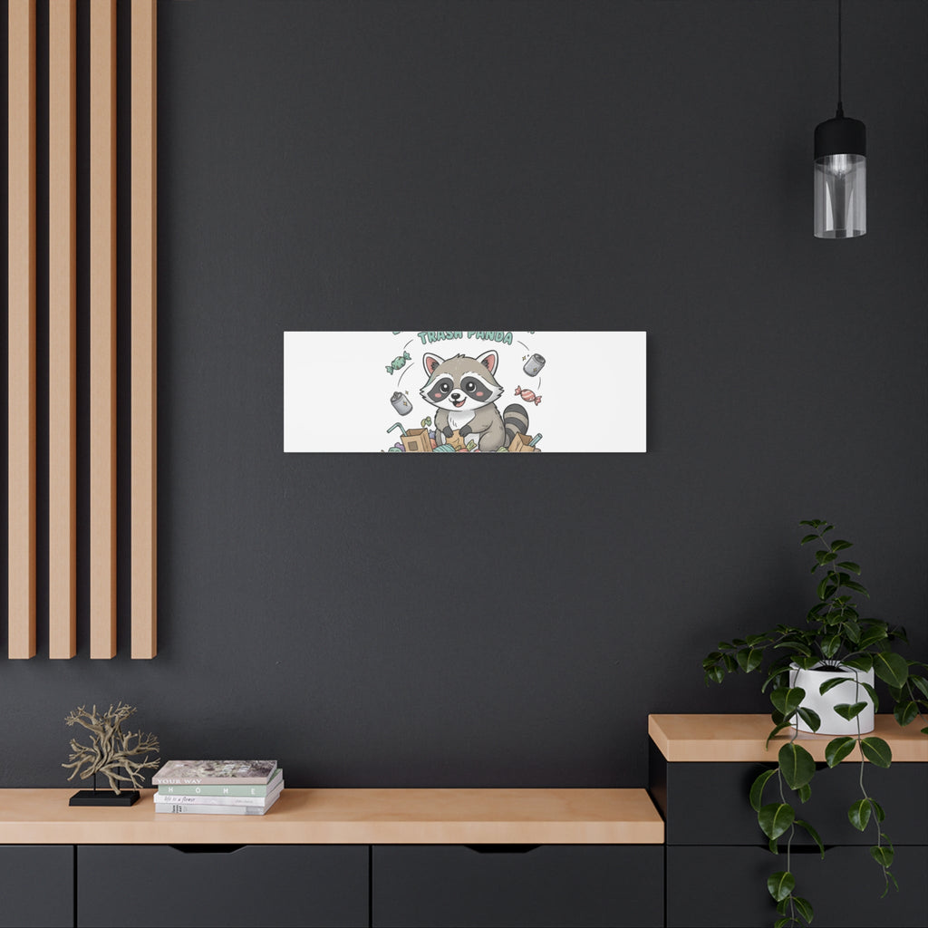 Embrace Your Inner Trash Panda Canvas | Matte Stretched Wall Art, Trash Animal Joy