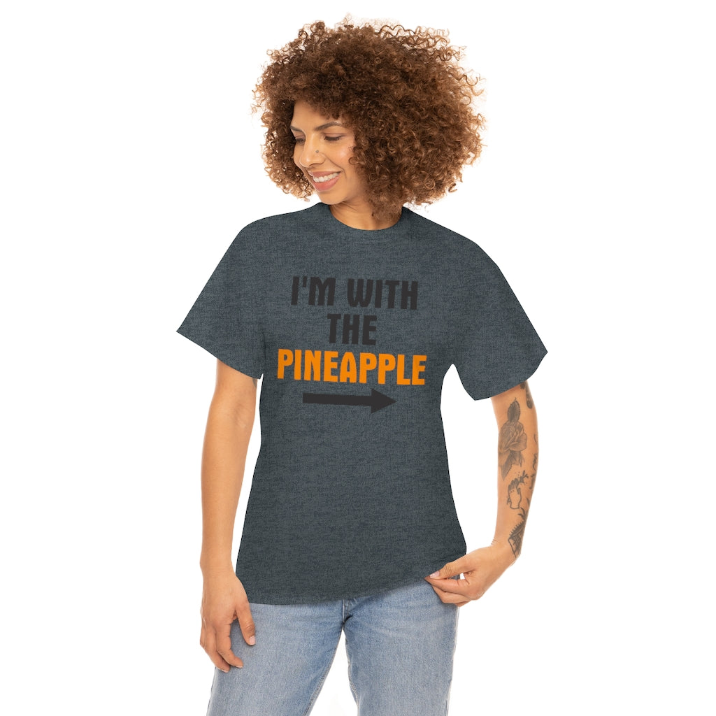 I'M WITH THE Pineapple Unisex Heavy Cotton Tee