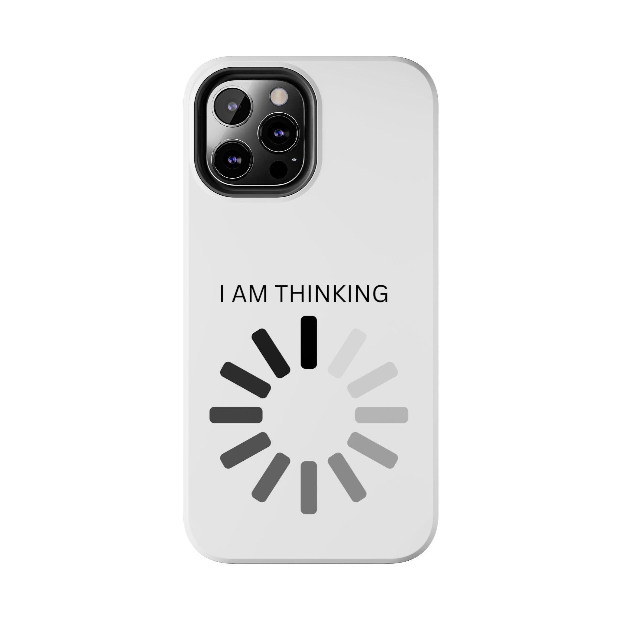 I Am Thinking To Much Text Printed Tough Phone Cases