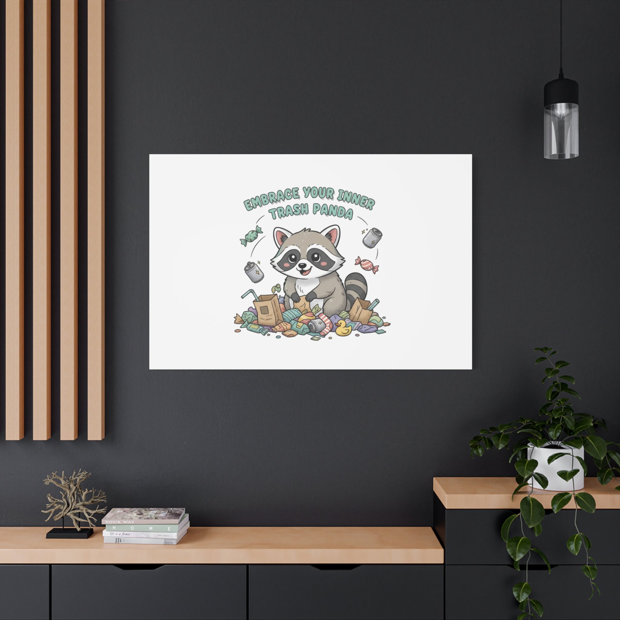 Embrace Your Inner Trash Panda Canvas | Matte Stretched Wall Art, Trash Animal Joy