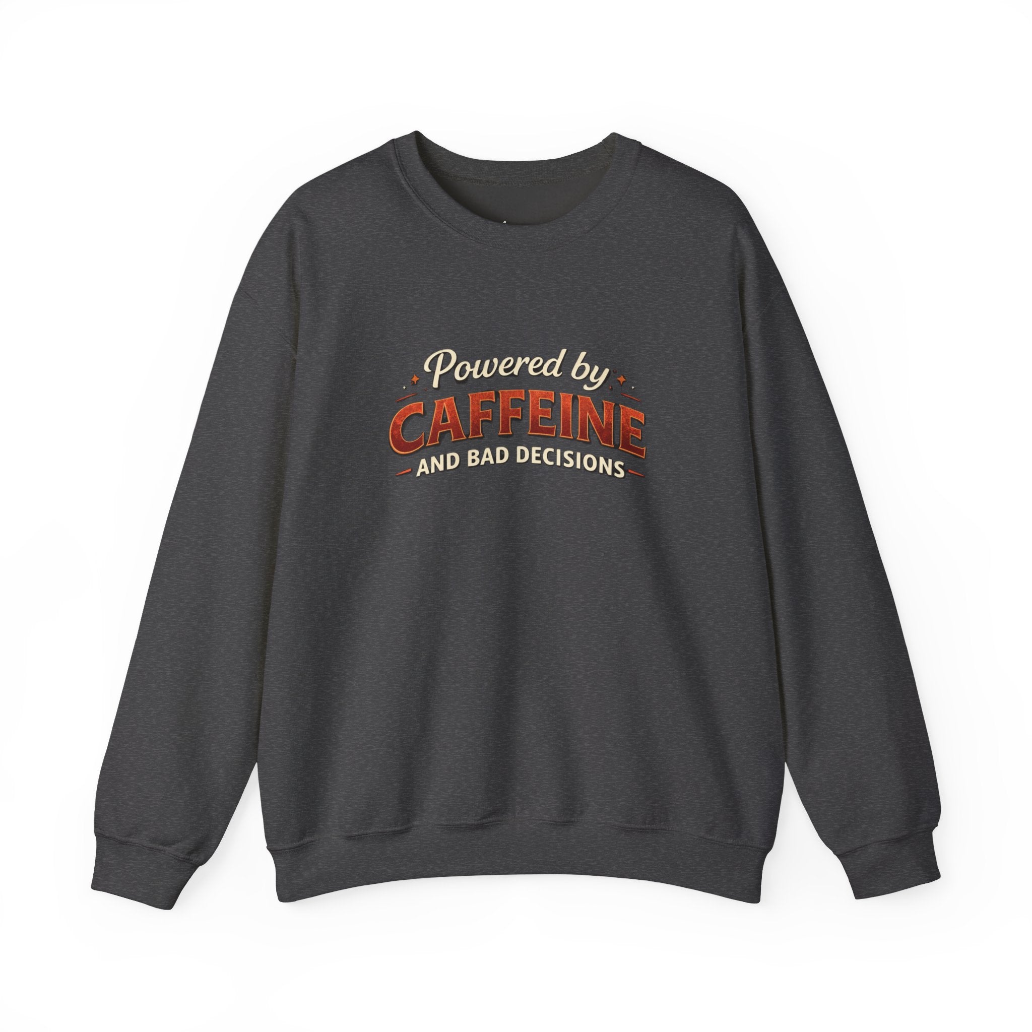 Caffeine Lover Sweatshirt – "Powered by Caffeine and Bad Decisions" Cozy Crewneck