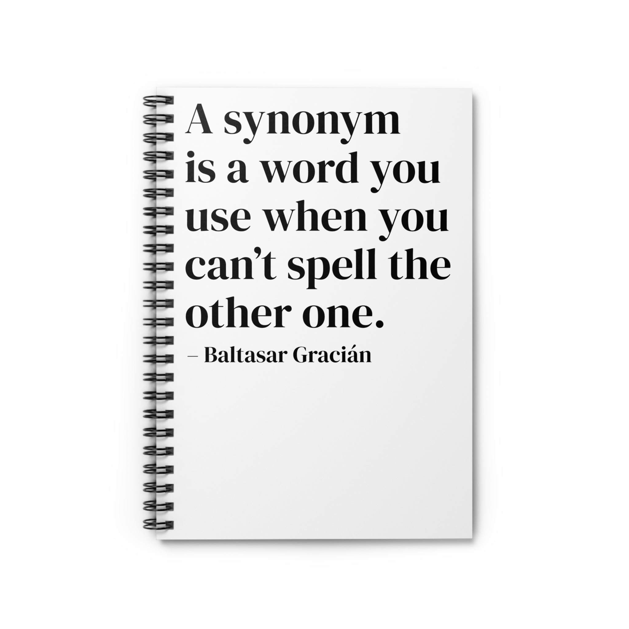 White Funny Quote Spiral Notebook, Journal, Diary - Ruled Line