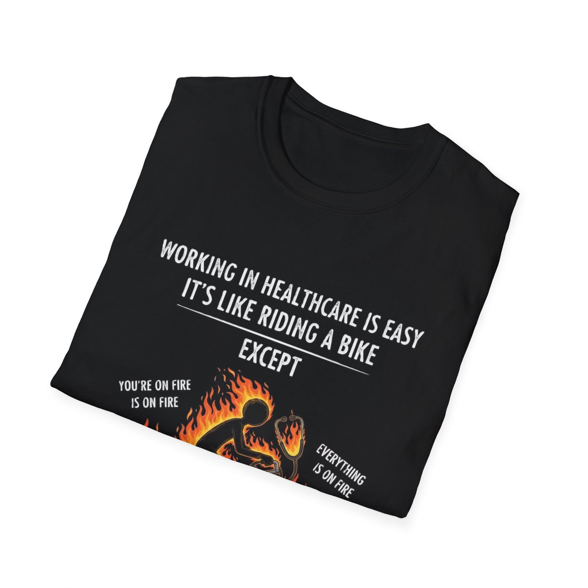 Healthcare Worker T-Shirt - "Working in Healthcare is Easy" Fiery Bicycle Graphic