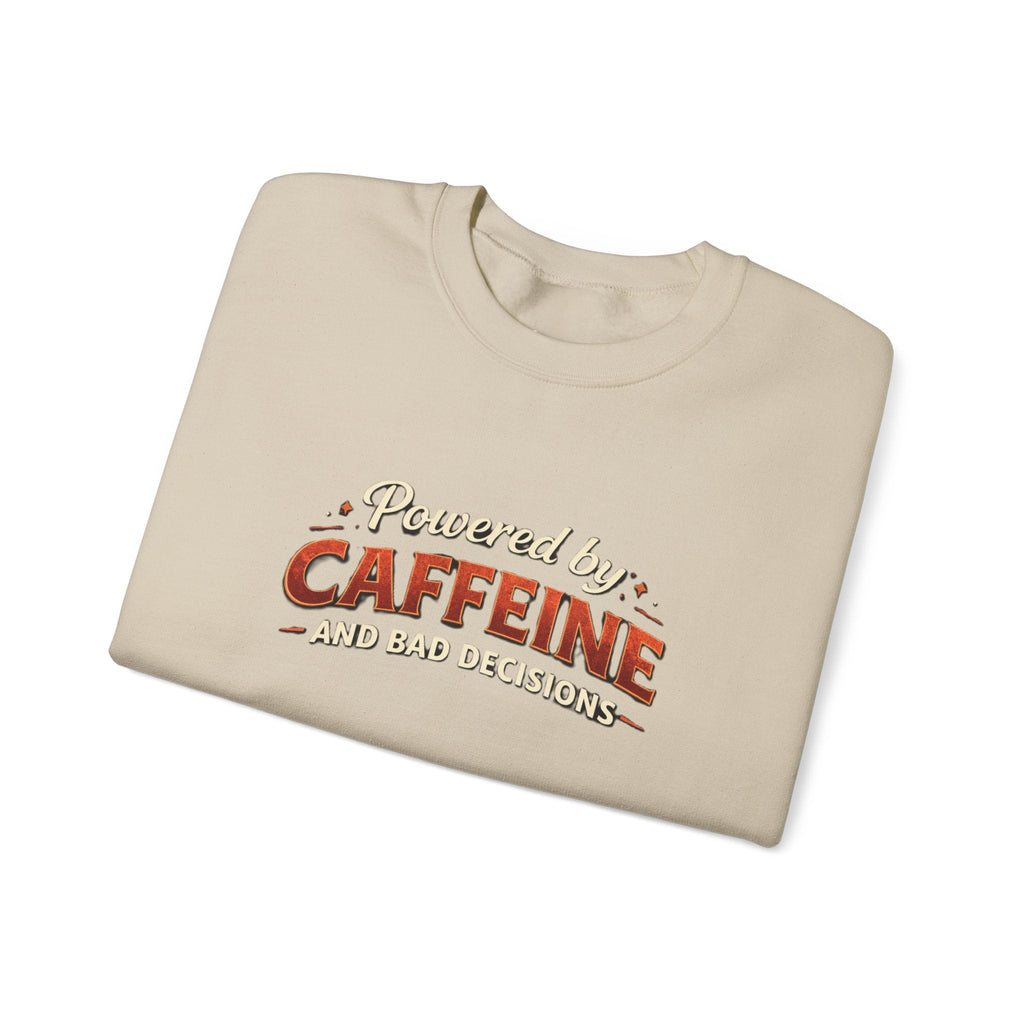 Caffeine Lover Sweatshirt – "Powered by Caffeine and Bad Decisions" Cozy Crewneck