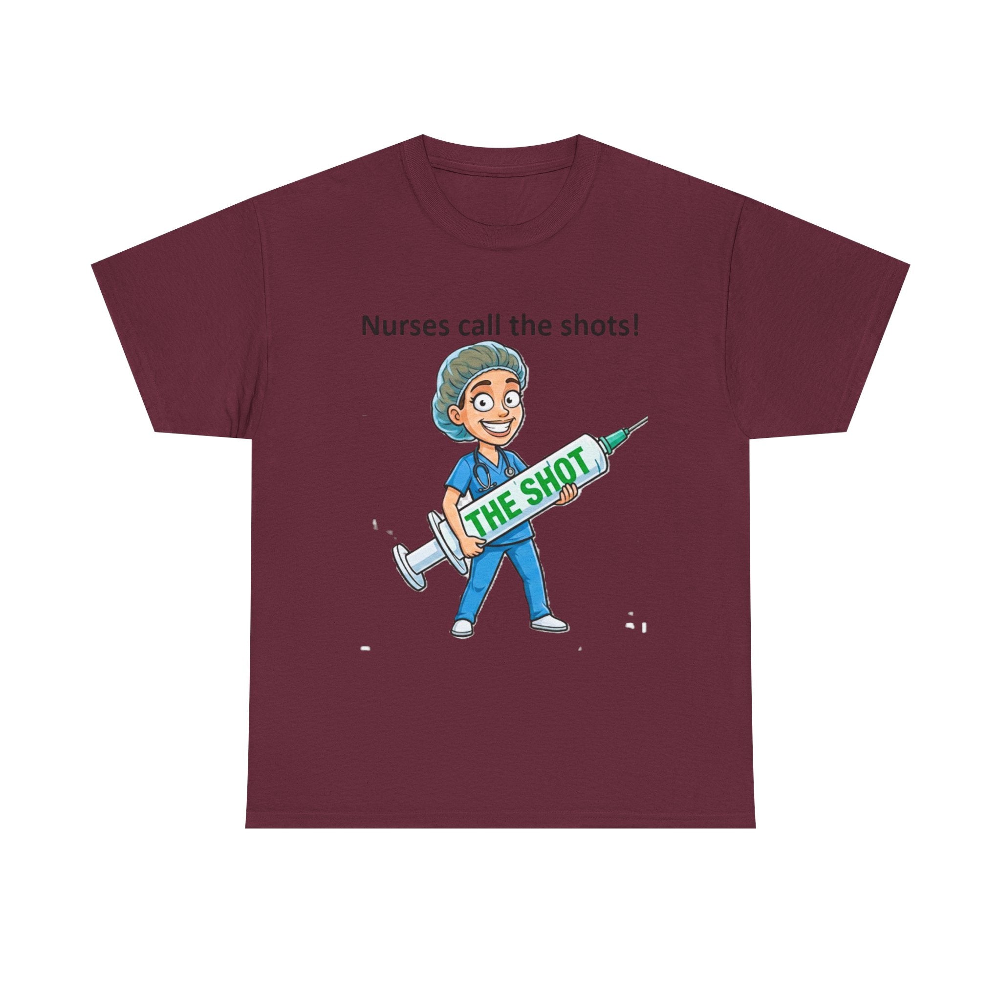 Nurse T-Shirt — “Nurses Call the Shots” Funny Medical Tee with Syringe Graphic