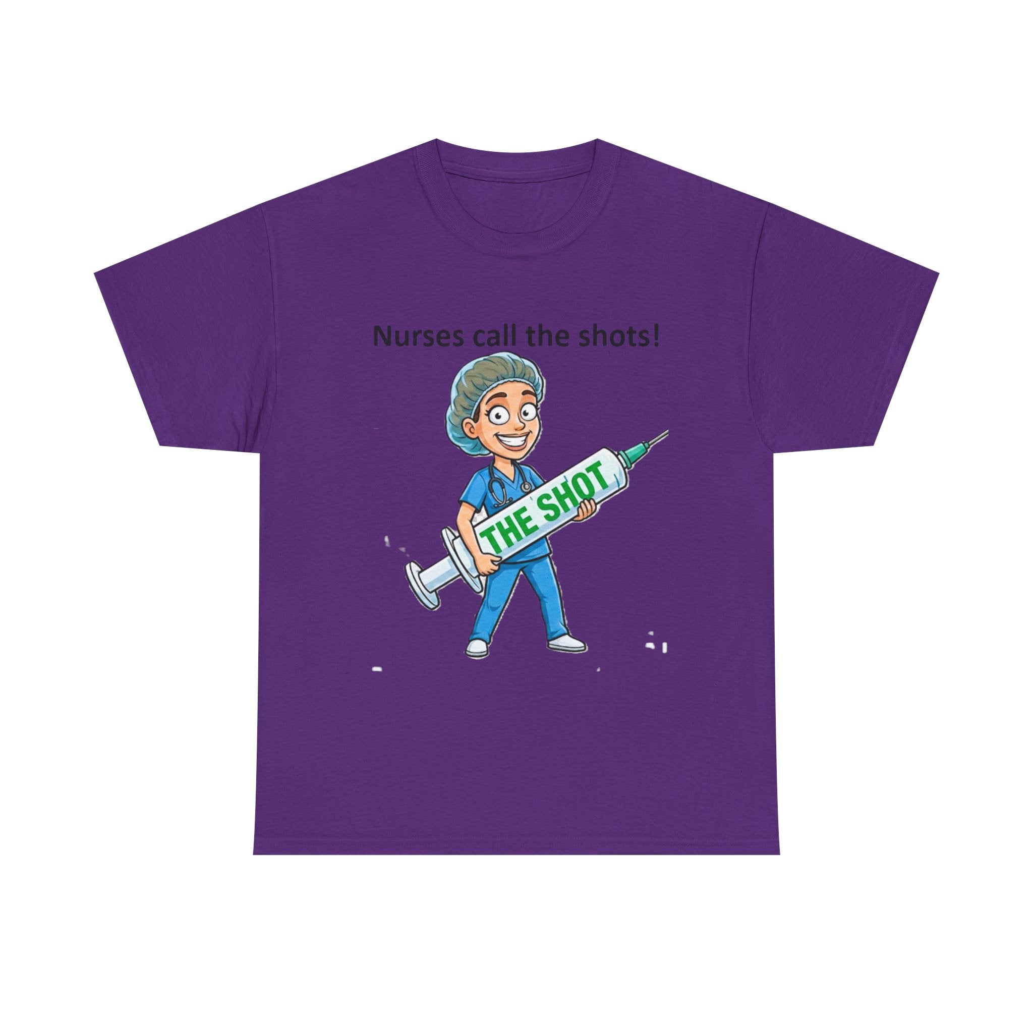 Nurse T-Shirt — “Nurses Call the Shots” Funny Medical Tee with Syringe Graphic