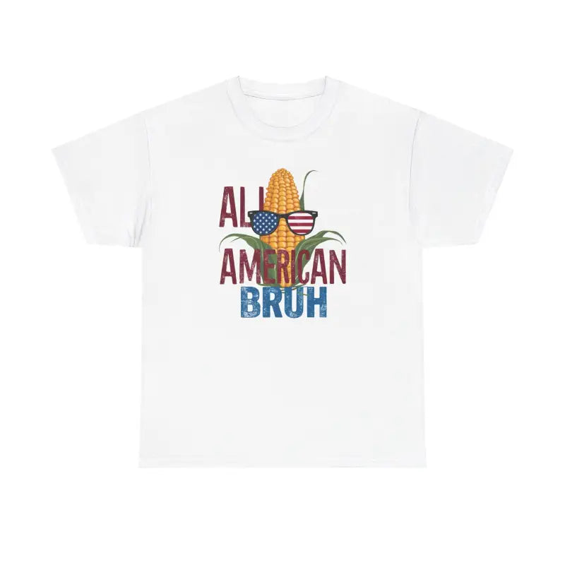 All American Bruh Corn Unisex Heavy Cotton Tee - DipaliZ