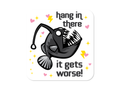 Angler Fish Hang in There - Demotivational 3" Funny Sticker