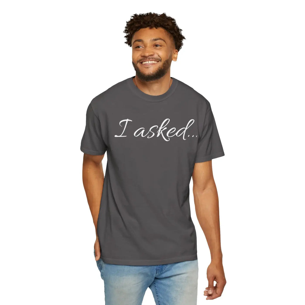 Unique Statement Tee - Unisex Garment-Dyed Conversation Starter - DipaliZ