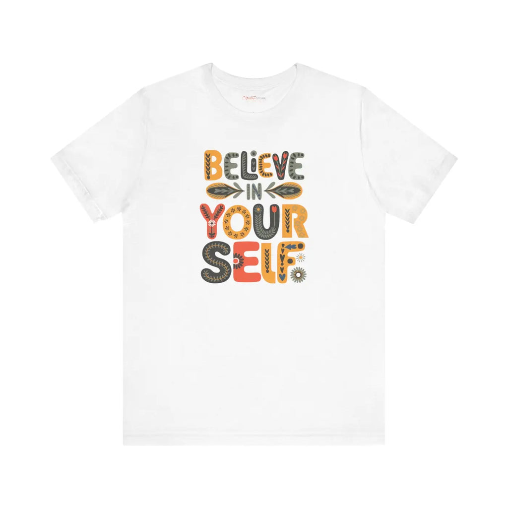 Premium Floral Unisex Jersey Tee - Believe in Yourself - DipaliZ