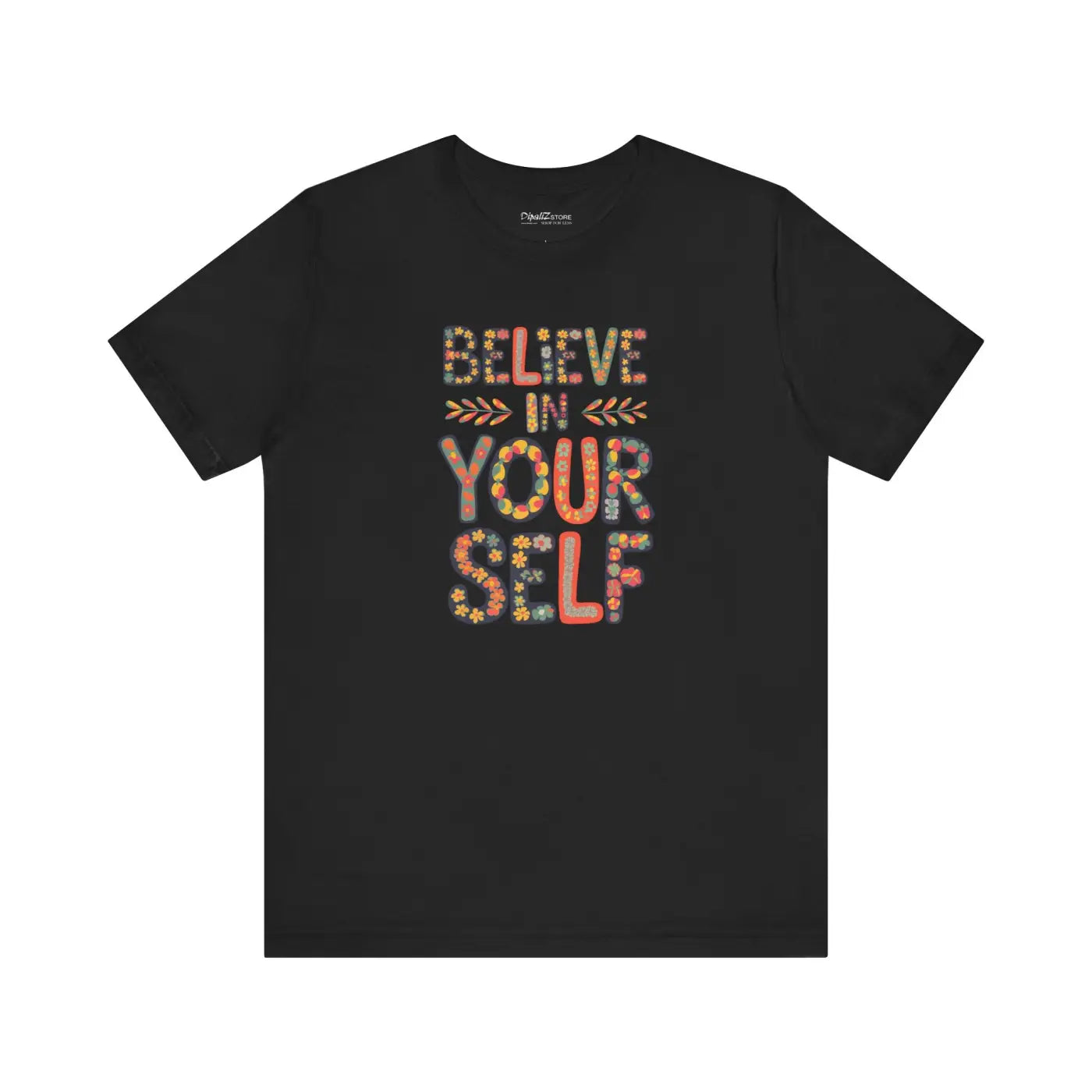 Floral Unisex Jersey Tee - Believe in Yourself - DipaliZ