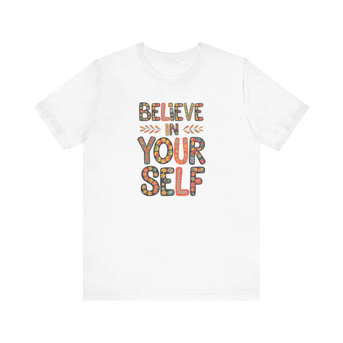Floral Unisex Jersey Tee - Believe in Yourself - DipaliZ