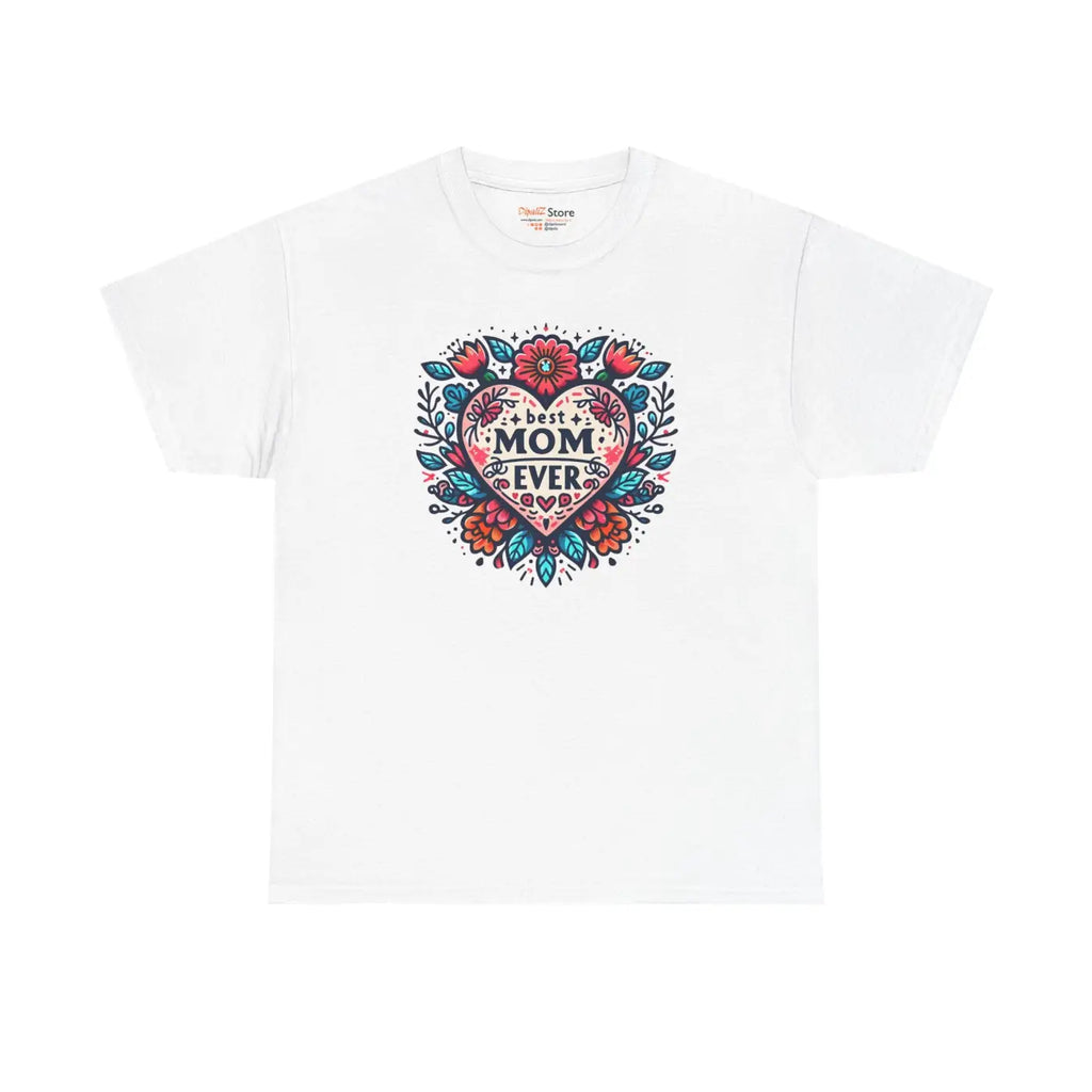 Best Mom Ever Unisex Heavy Cotton Tee - Heartfelt Gift - DipaliZ
