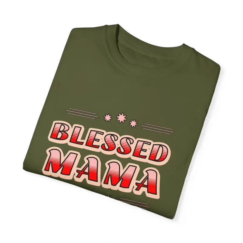 Blessed Mamma Garment-Dyed T-Shirt - Mother's Day - DipaliZ