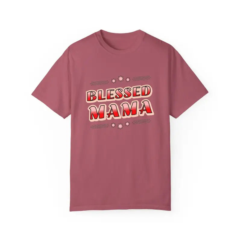 Blessed Mamma Garment-Dyed T-Shirt - Mother's Day - DipaliZ