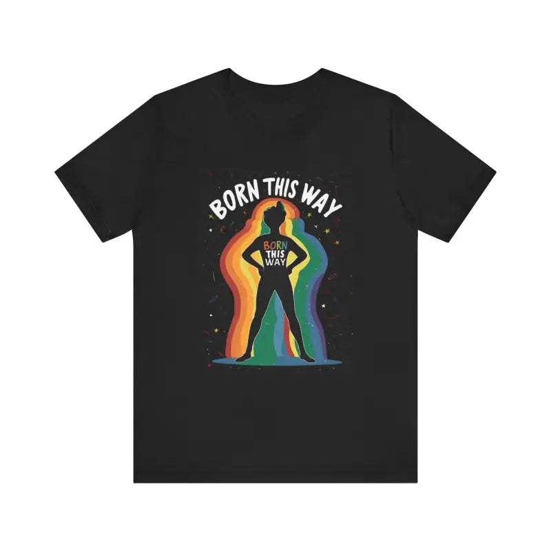 Born This Way Unisex Jersey Tee - Rainbow Pride - DipaliZ
