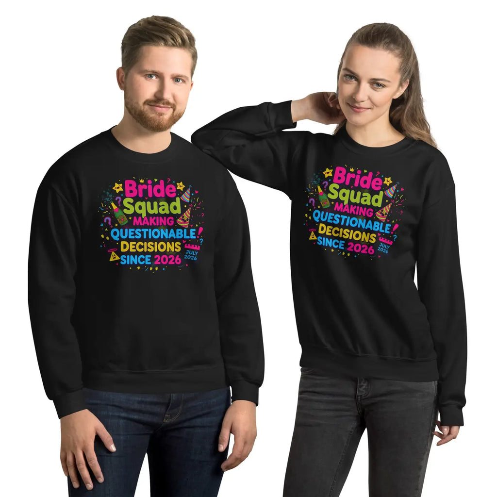 Bride Squad Questionable Decisions Sweatshirt - Air-Jet Spun - DipaliZ