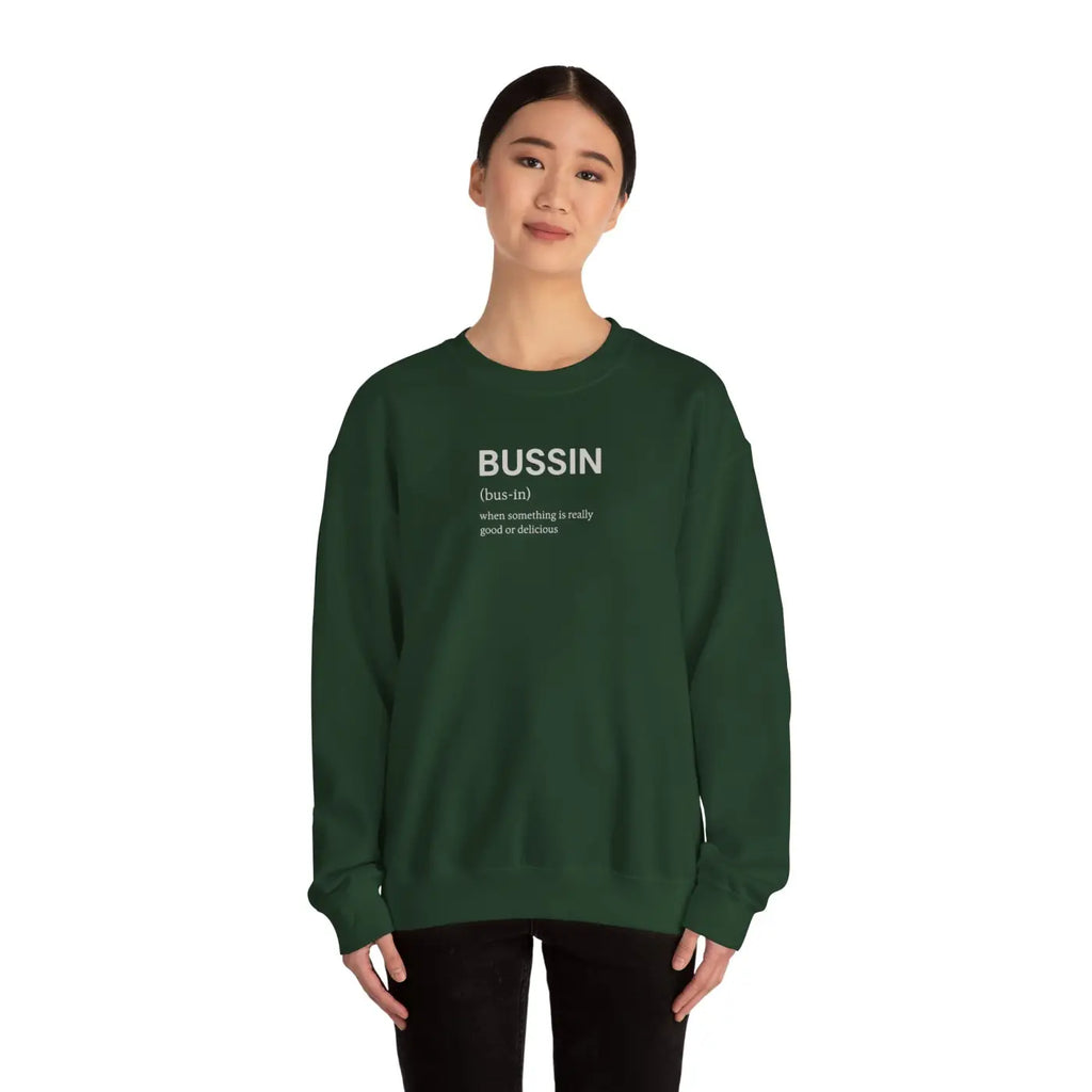 Bussin Crewneck Sweatshirt - Cozy Vibes Unisex Pullover - DipaliZ