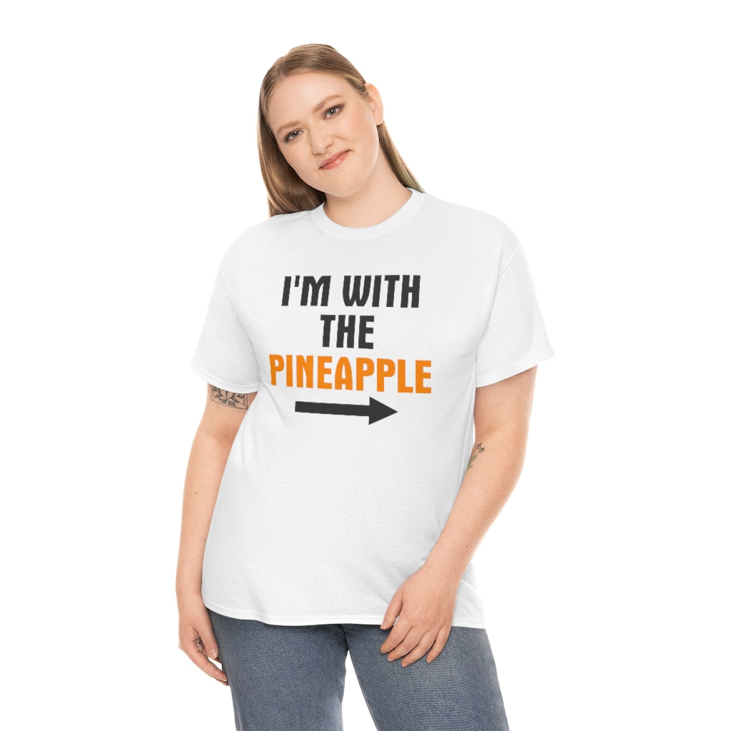 I'M WITH THE Pineapple Unisex Heavy Cotton Tee