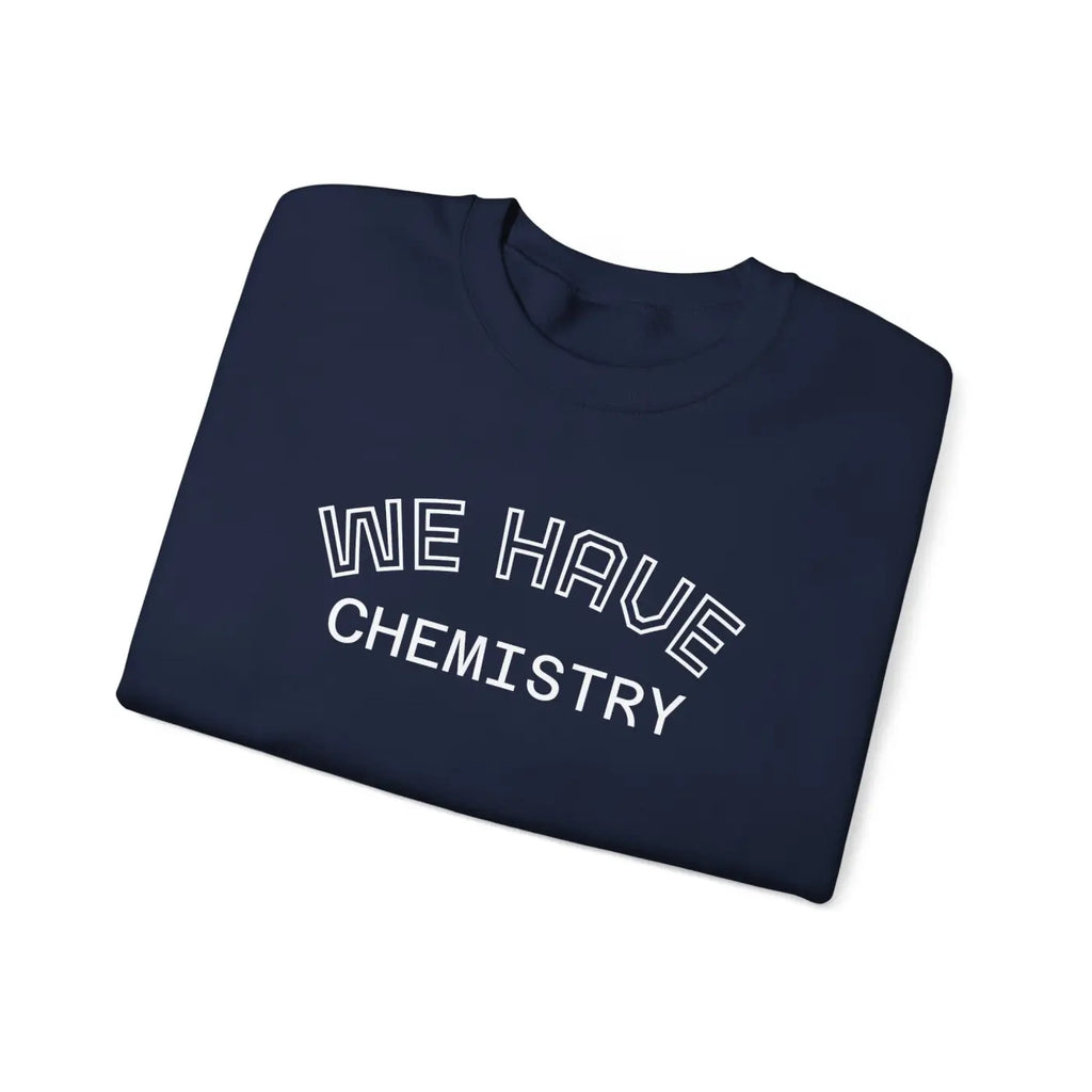 Cozy Chemistry Sweatshirt - Cute Relationship Style - DipaliZ